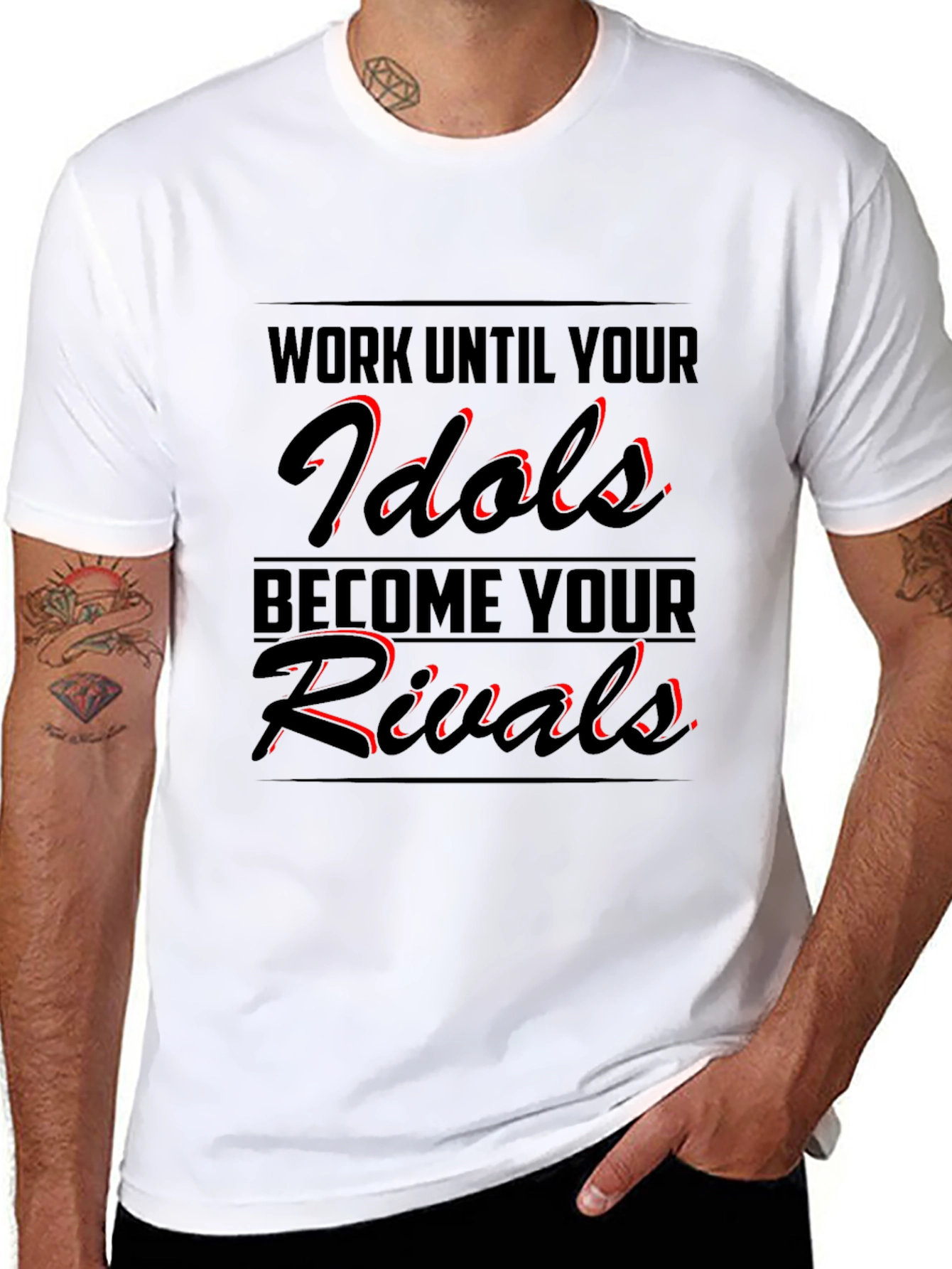 Work Until Your Idols Become Your Rivals T-Shirt