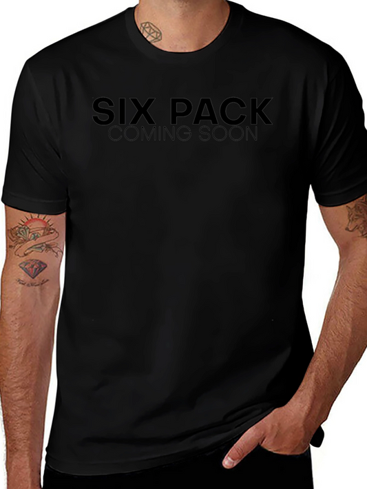 Six Pack Coming Soon Funny T-Shirt Gym Workout Tee
