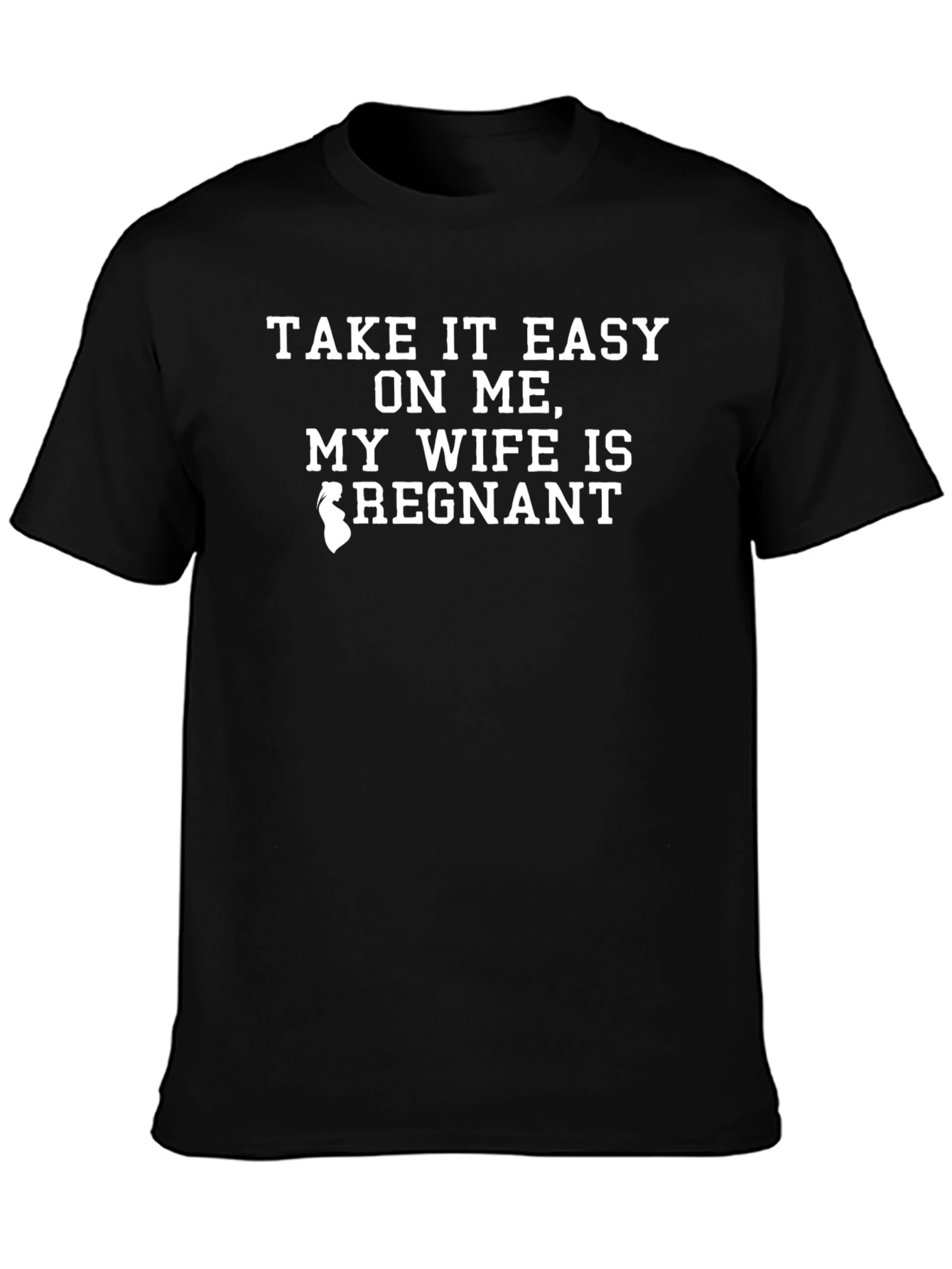 Funny My Wife Is Pregnant T-Shirt