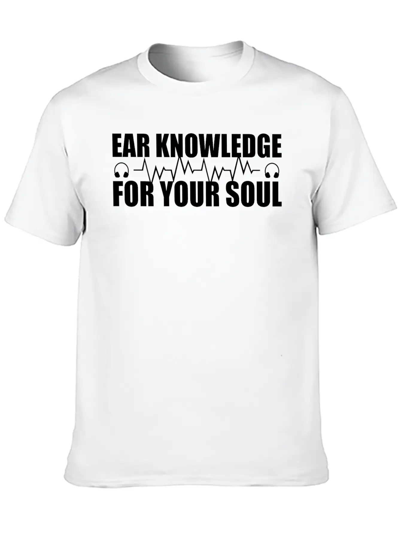 Ear Knowledge For Your Soul Stylish Everyday T-Shirt – Unisex Basic Cotton Tee