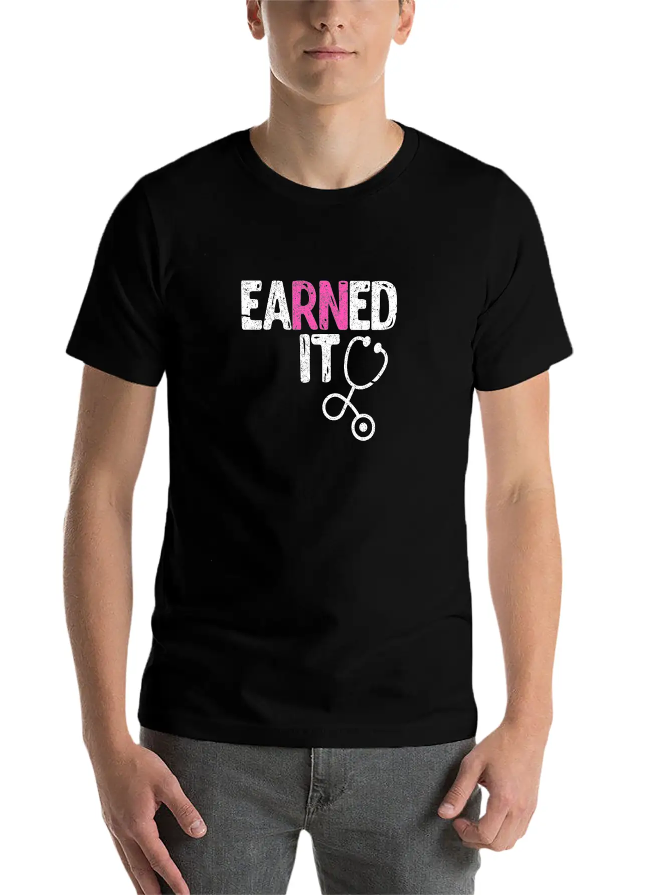 Earned It Nurse Nursing Stylish Everyday T-Shirt – Unisex Basic Cotton Tee