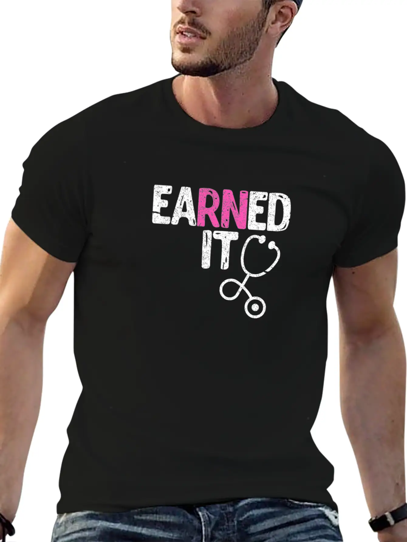 Earned It Nurse Nursing Stylish Everyday T-Shirt – Unisex Basic Cotton Tee
