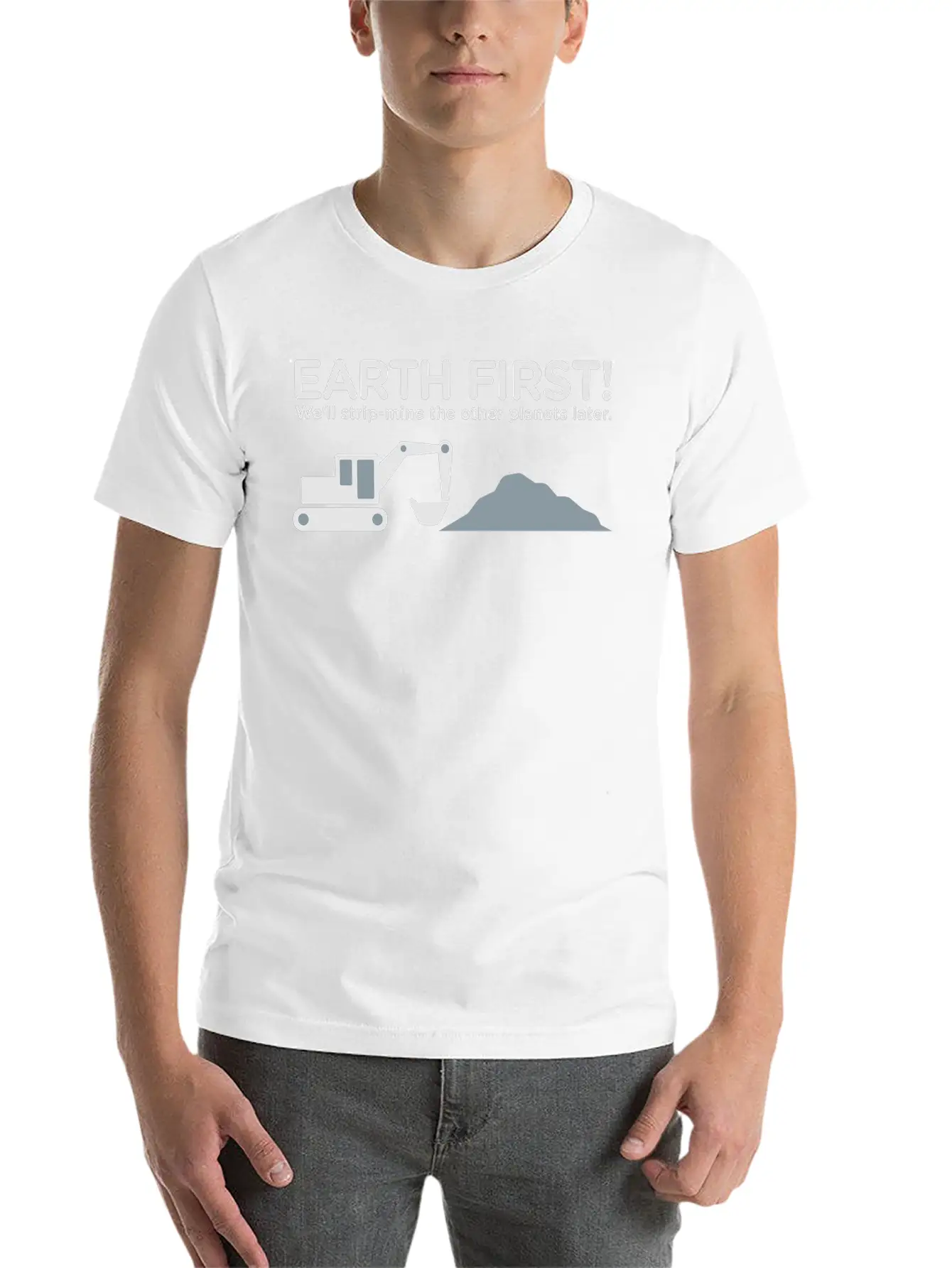 Earth First! After That We Can Exploit Others! Unisex Short Sleeve Soft Cotton T-Shirt – Casual Everyday Wear