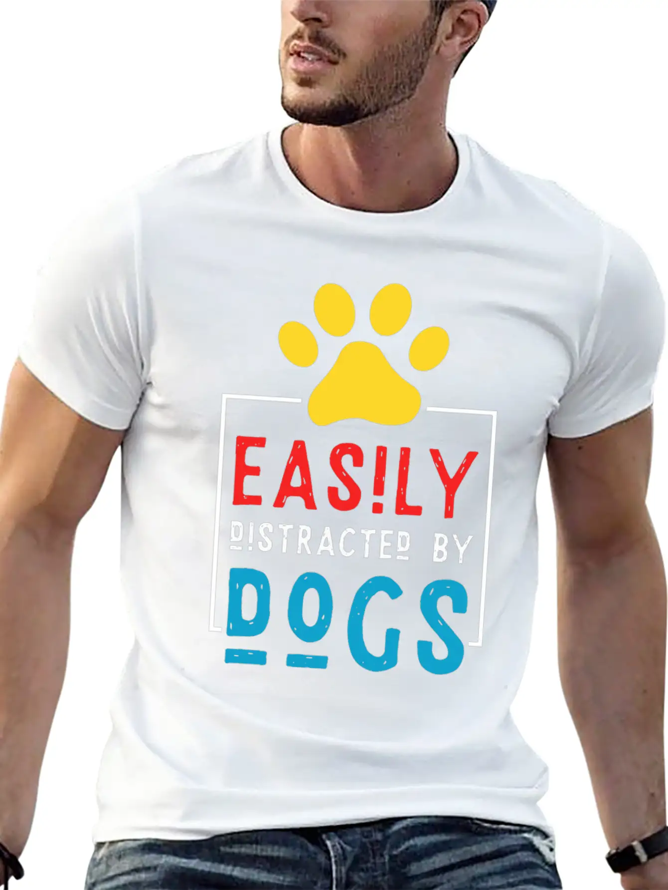 Easily Distracted By Dogs - Dog Paw Stylish Everyday T-Shirt – Unisex Basic Cotton Tee