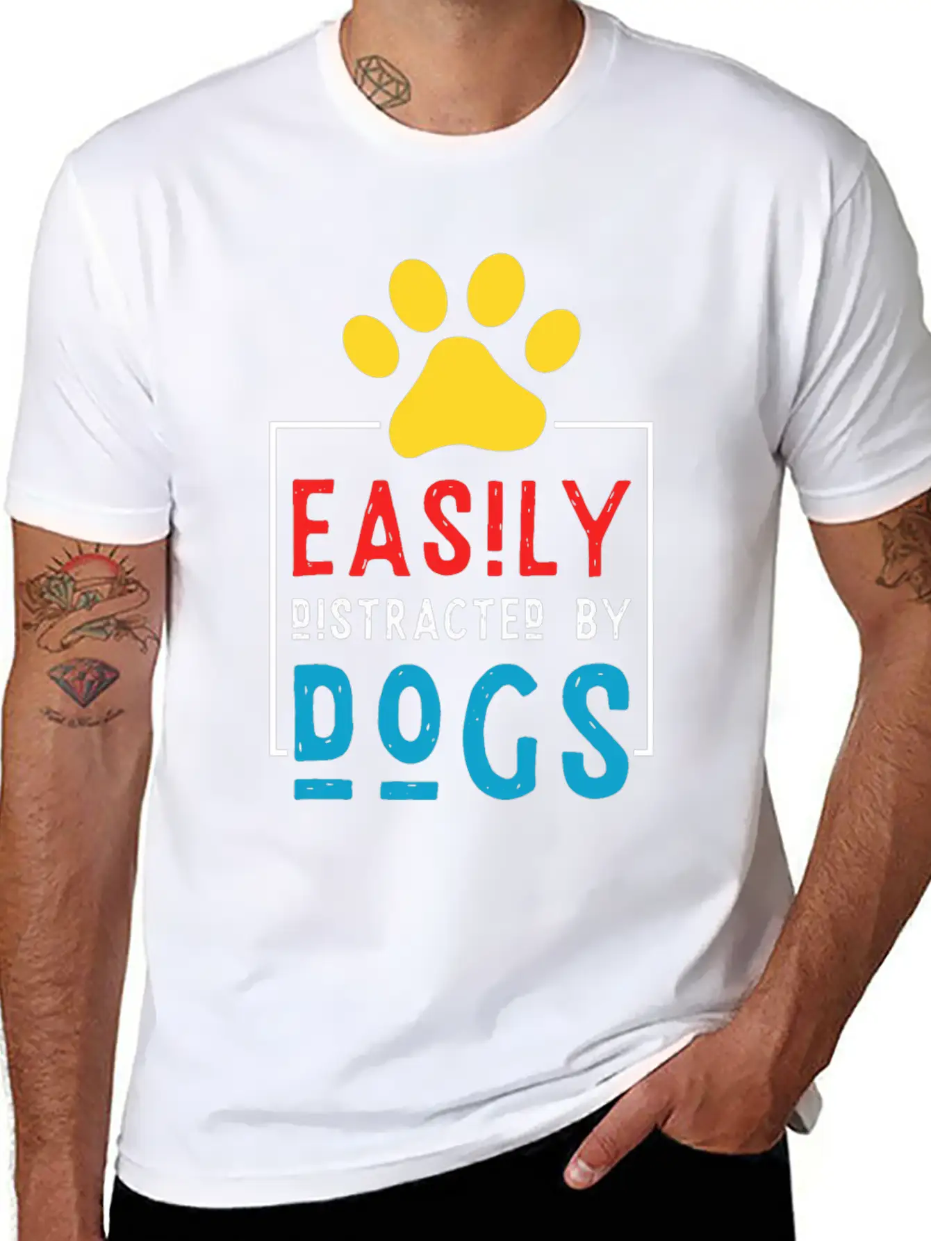 Easily Distracted By Dogs - Dog Paw Stylish Everyday T-Shirt – Unisex Basic Cotton Tee