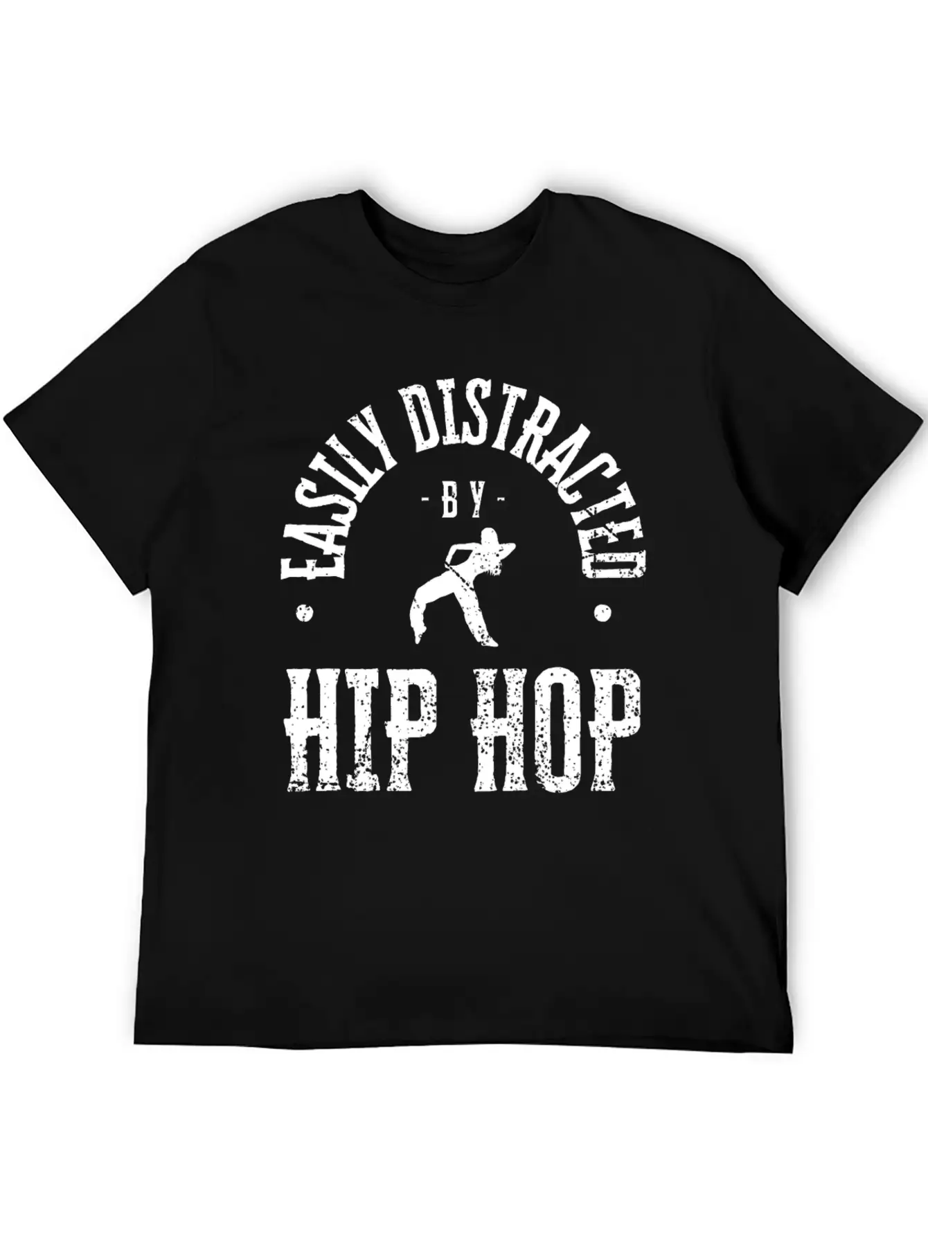 Easily Distracted By Hip Hop Dancing Unisex Casual T-Shirt – Clean Design For Daily Comfort