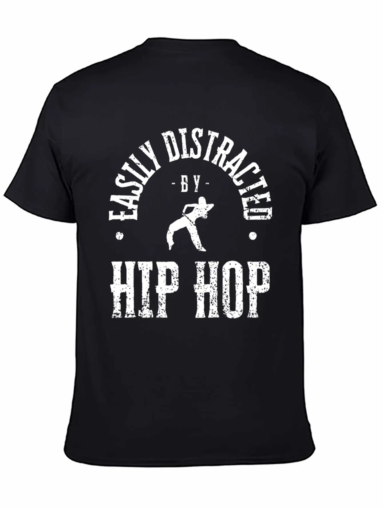 Easily Distracted By Hip Hop Dancing Unisex Casual T-Shirt – Clean Design For Daily Comfort