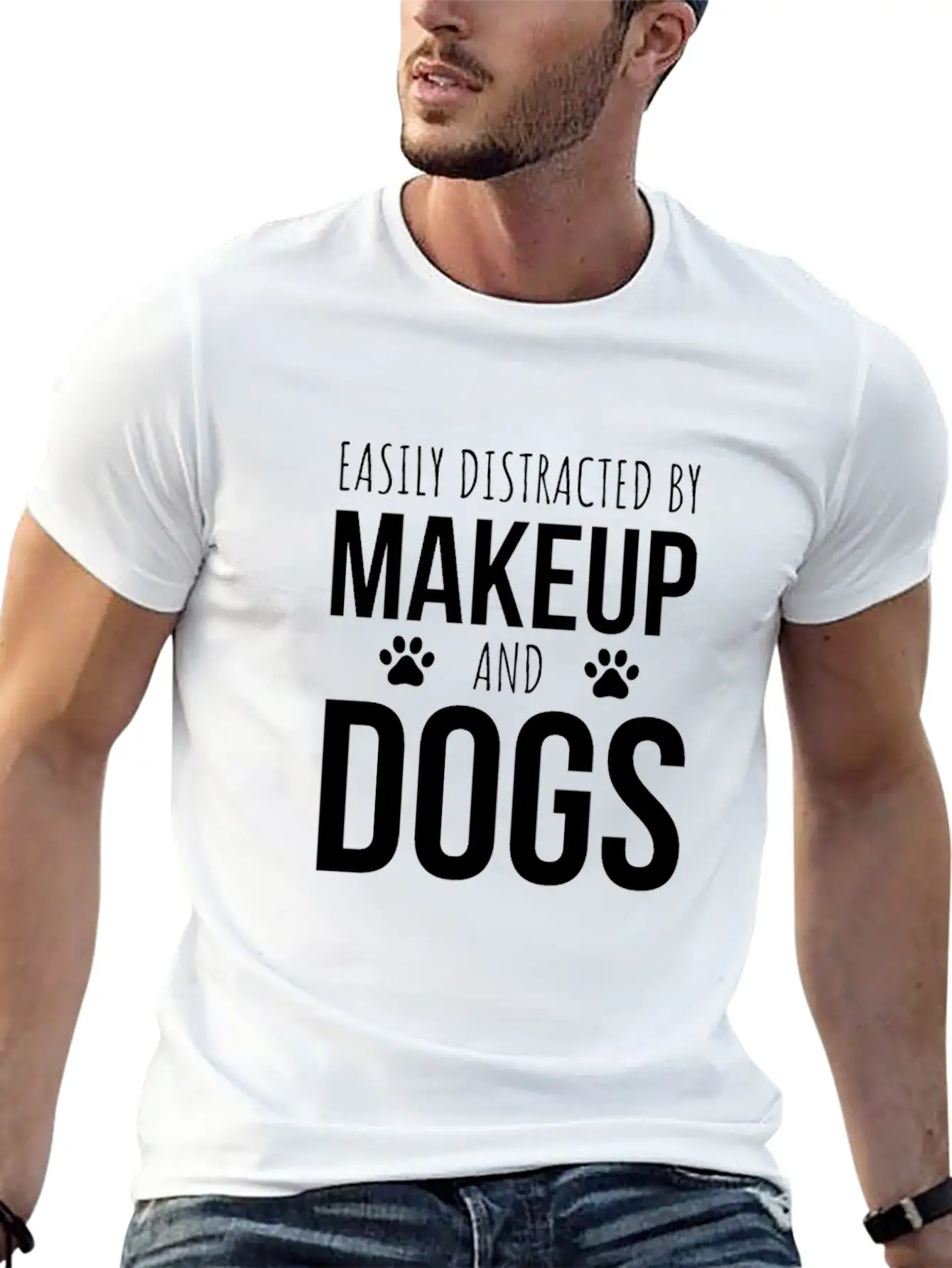 Easily Distracted By Makeup And Dogs Unisex Short Sleeve Soft Cotton T-Shirt – Casual Everyday Wear