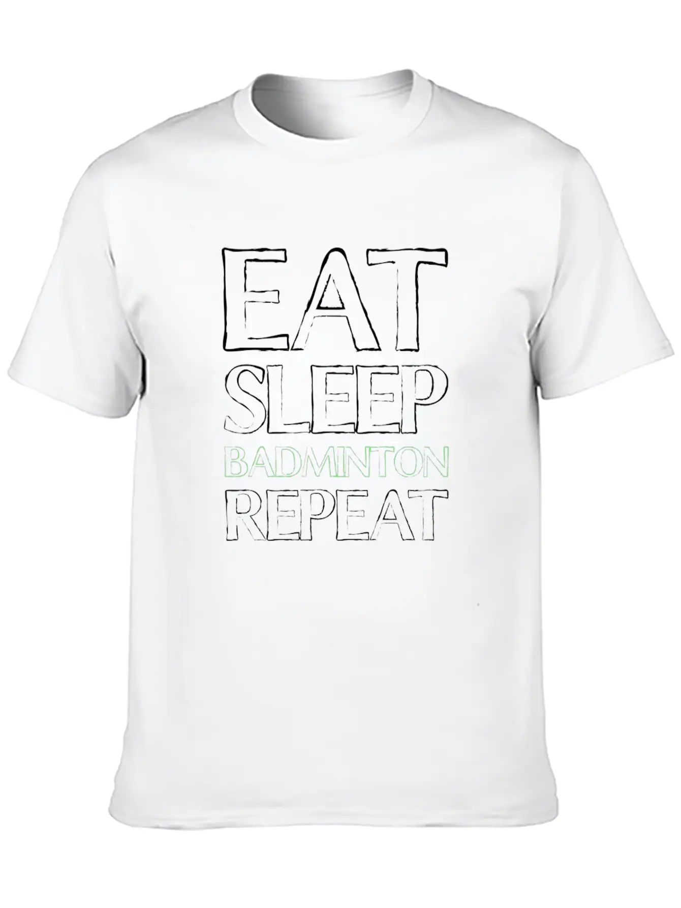 Eat Sleep Badminton Comfortable Minimalist Graphic Tee – Summer Style Essential