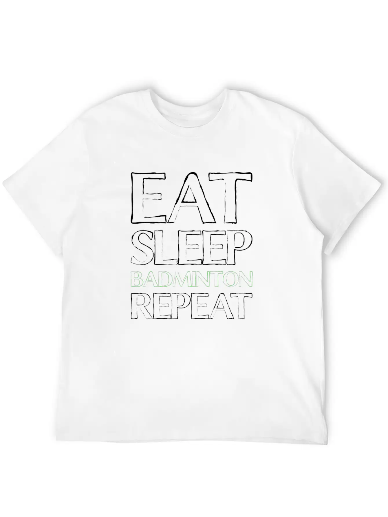 Eat Sleep Badminton Comfortable Minimalist Graphic Tee – Summer Style Essential