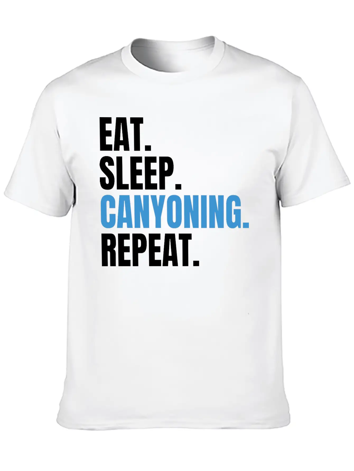 Eat Sleep Canyoning Repeat Gorges Gorges Stylish Everyday T-Shirt – Unisex Basic Cotton Tee
