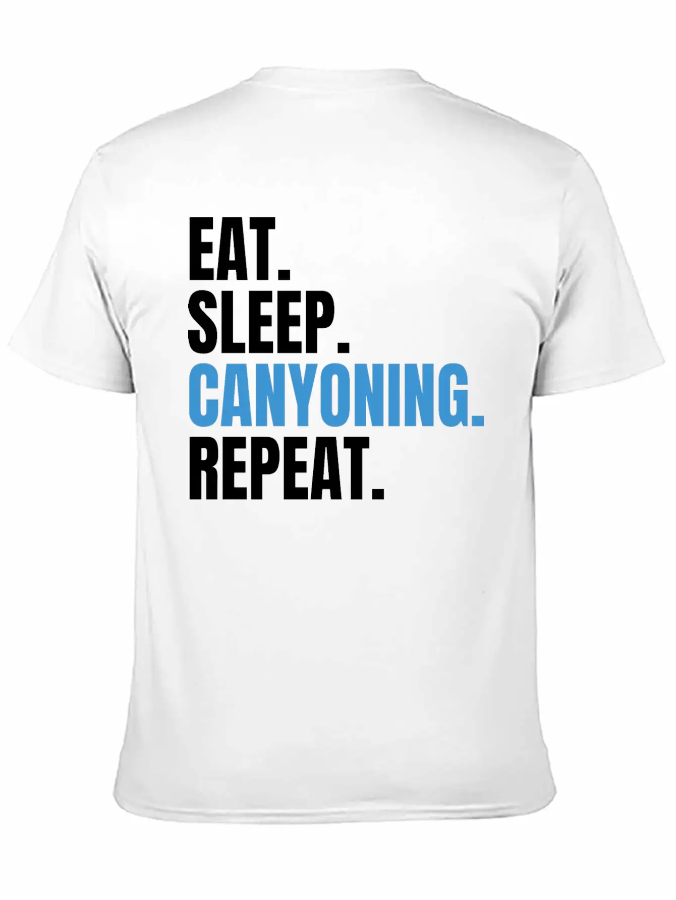Eat Sleep Canyoning Repeat Gorges Gorges Stylish Everyday T-Shirt – Unisex Basic Cotton Tee