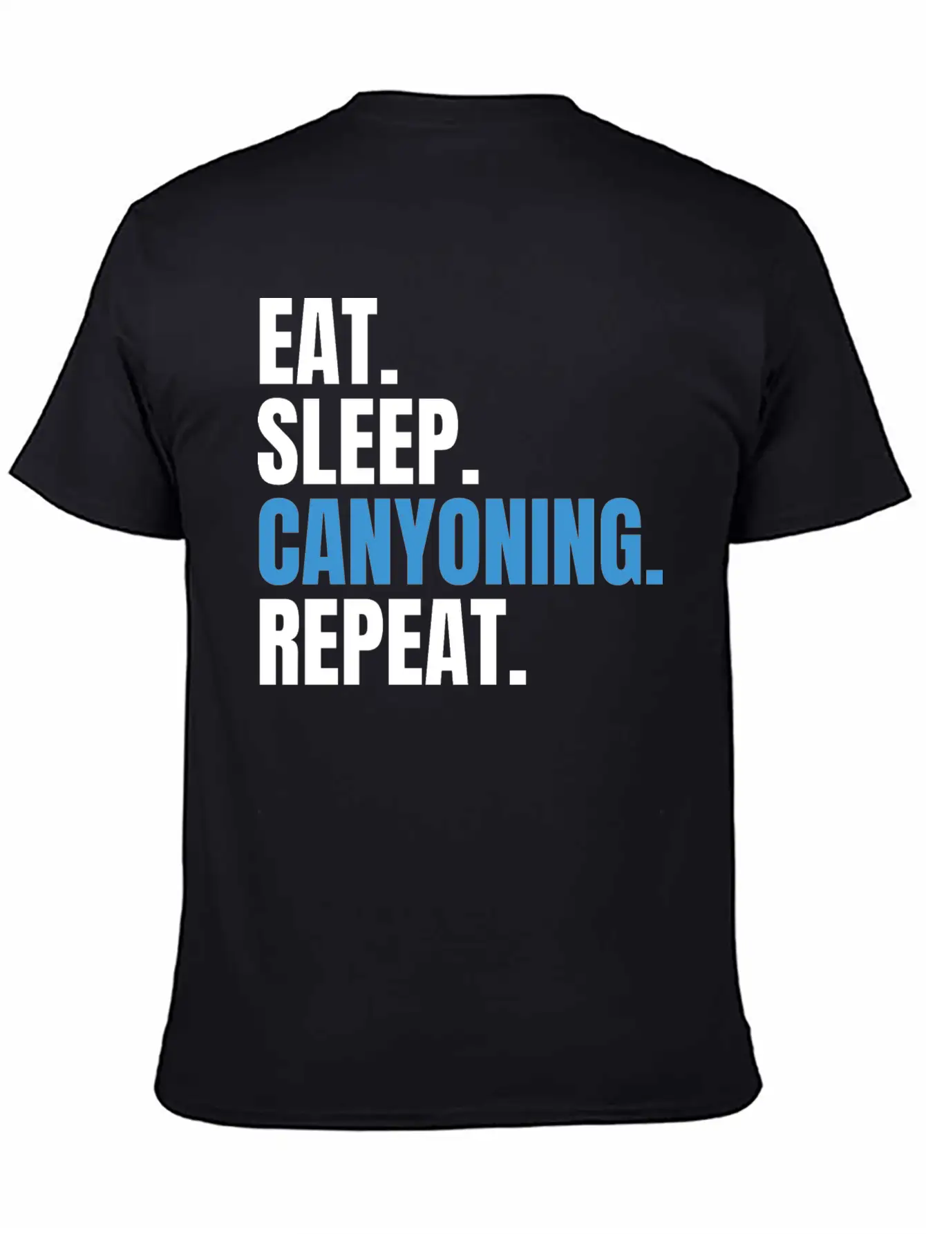 Eat Sleep Canyoning Repeat Gorges Gorges Stylish Everyday T-Shirt – Unisex Basic Cotton Tee