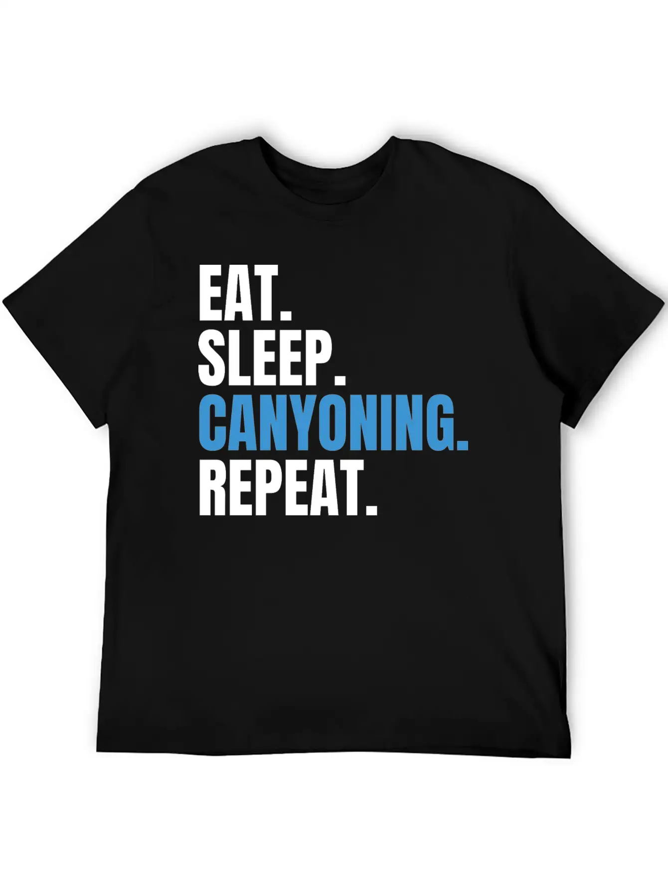Eat Sleep Canyoning Repeat Gorges Gorges Stylish Everyday T-Shirt – Unisex Basic Cotton Tee