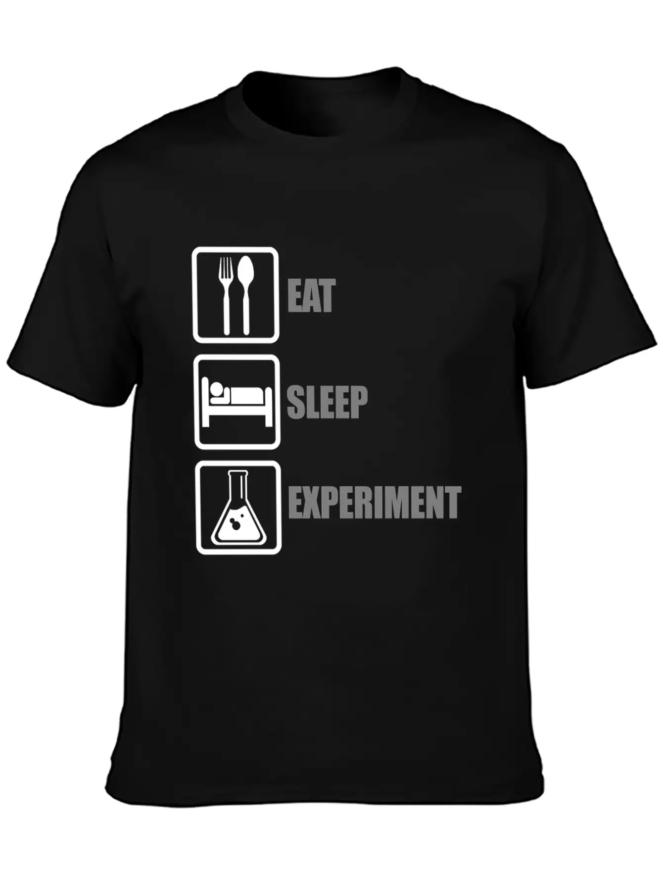 Eat, Sleep, Experiment Unisex Short Sleeve Soft Cotton T-Shirt – Casual Everyday Wear