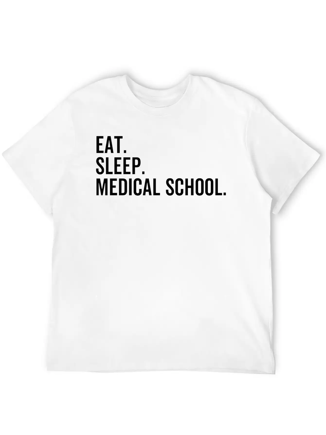 Eat Sleep Medical School Basic Graphic T-Shirt – Daily Comfort In Soft Cotton