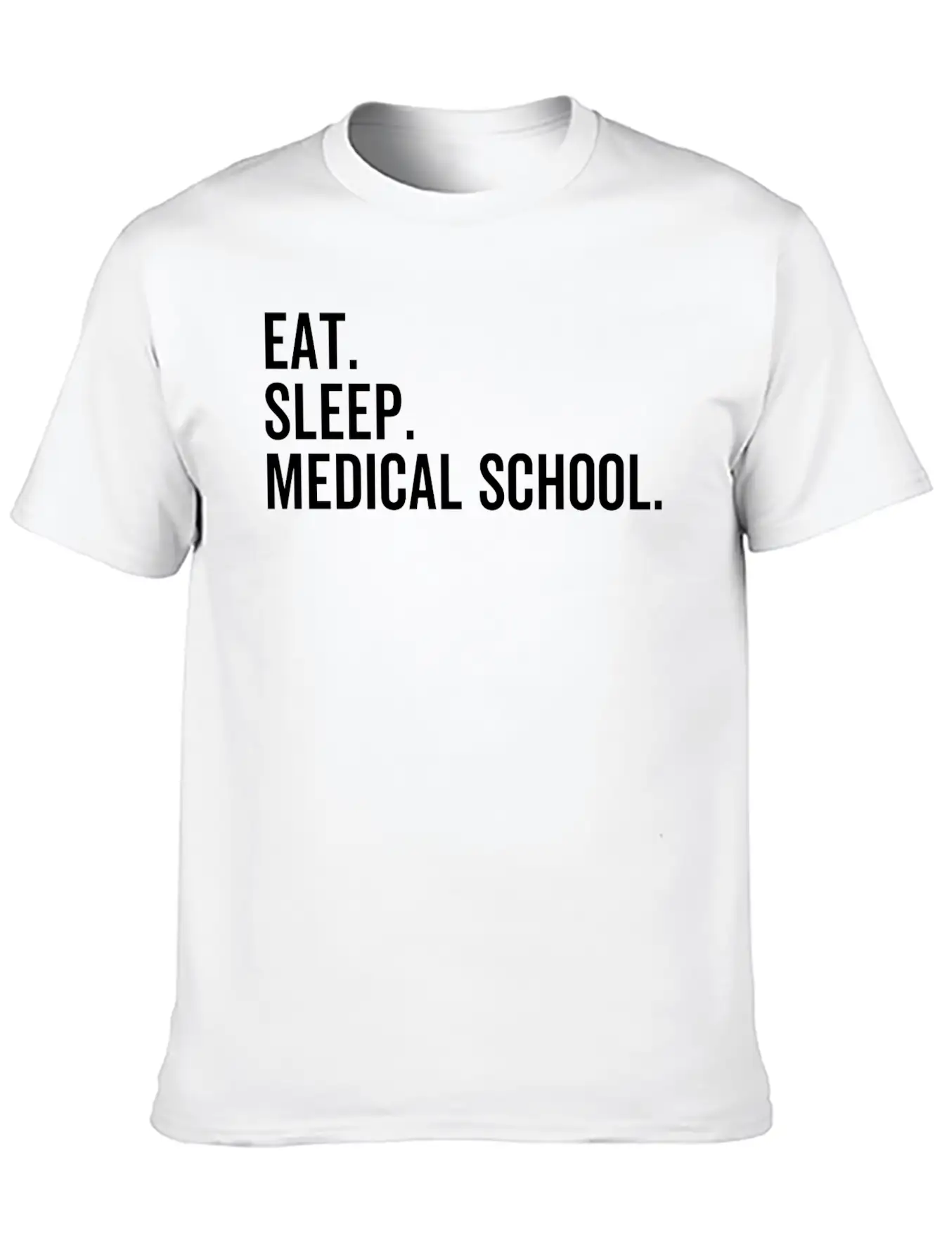Eat Sleep Medical School Basic Graphic T-Shirt – Daily Comfort In Soft Cotton