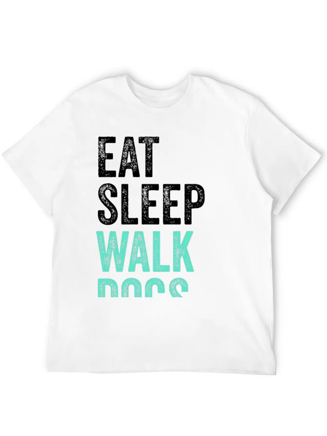 Eat Sleep Walk Dogs Dog Walking Dog Lover Unisex Short Sleeve Soft Cotton T-Shirt – Casual Everyday Wear