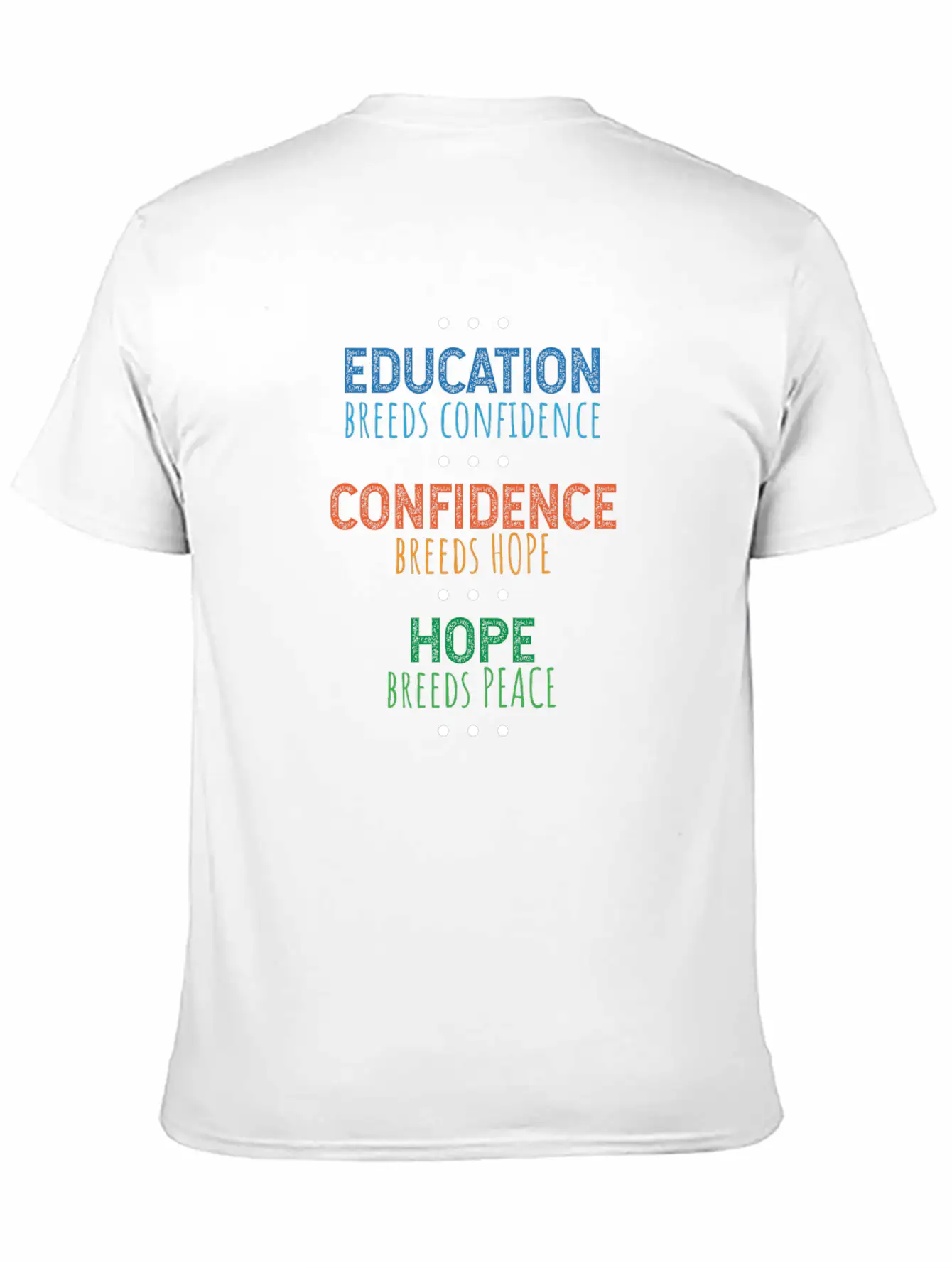 Education Breeds Confidence Confidence Breeds Hope Essential Unisex Summer Tee – Soft Cotton Casual Fit