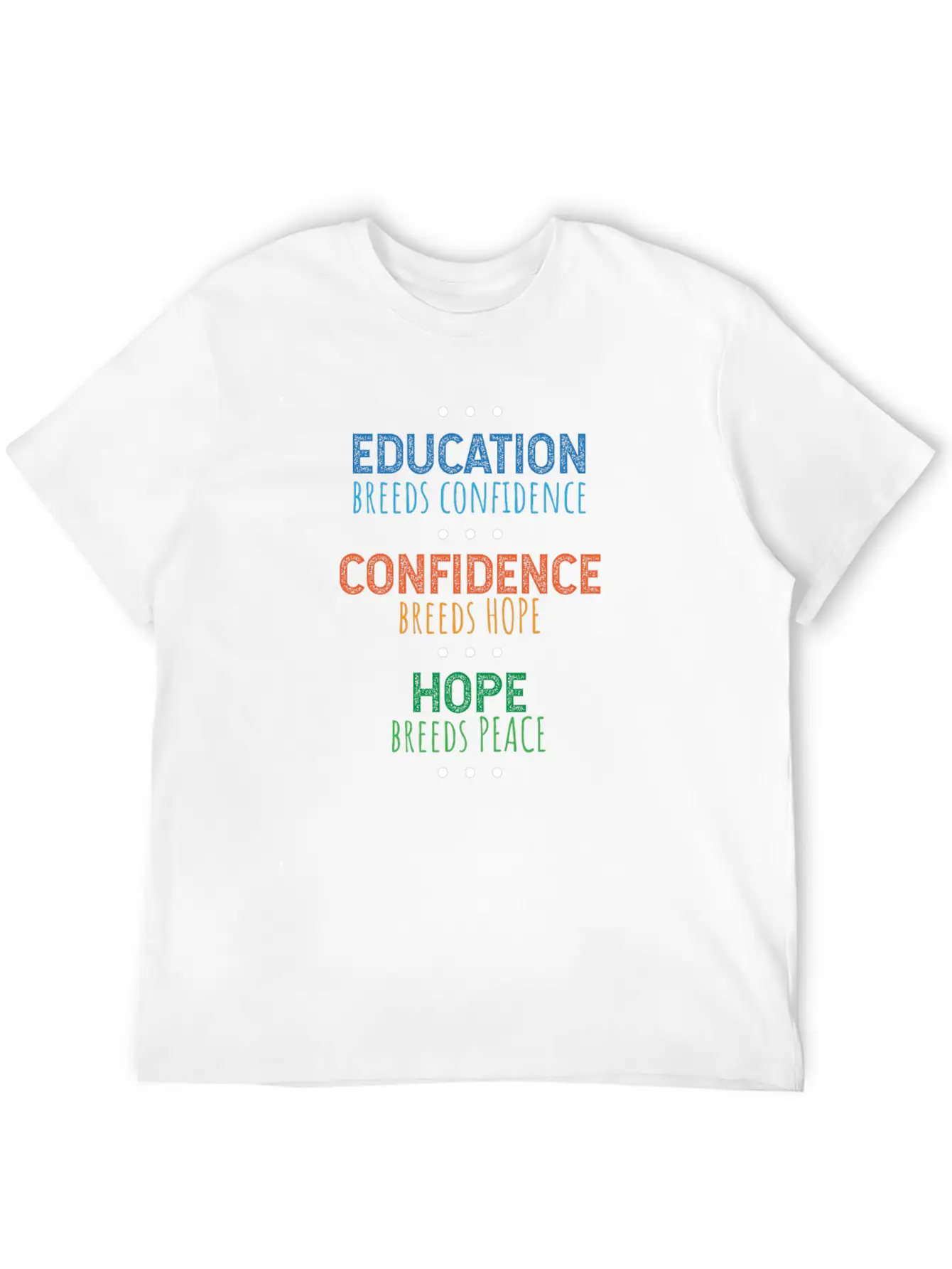 Education Breeds Confidence Confidence Breeds Hope Essential Unisex Summer Tee – Soft Cotton Casual Fit