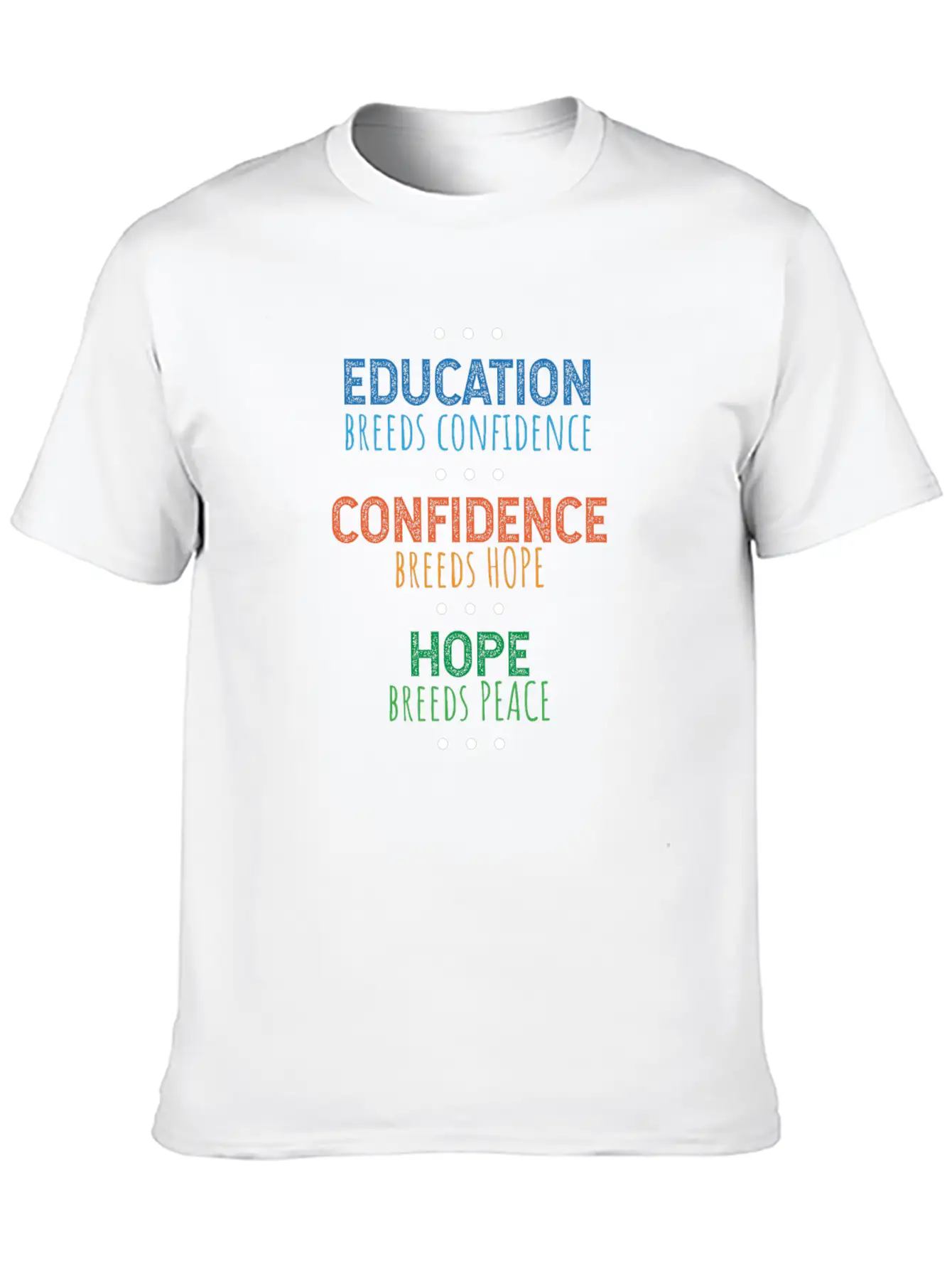Education Breeds Confidence Confidence Breeds Hope Essential Unisex Summer Tee – Soft Cotton Casual Fit