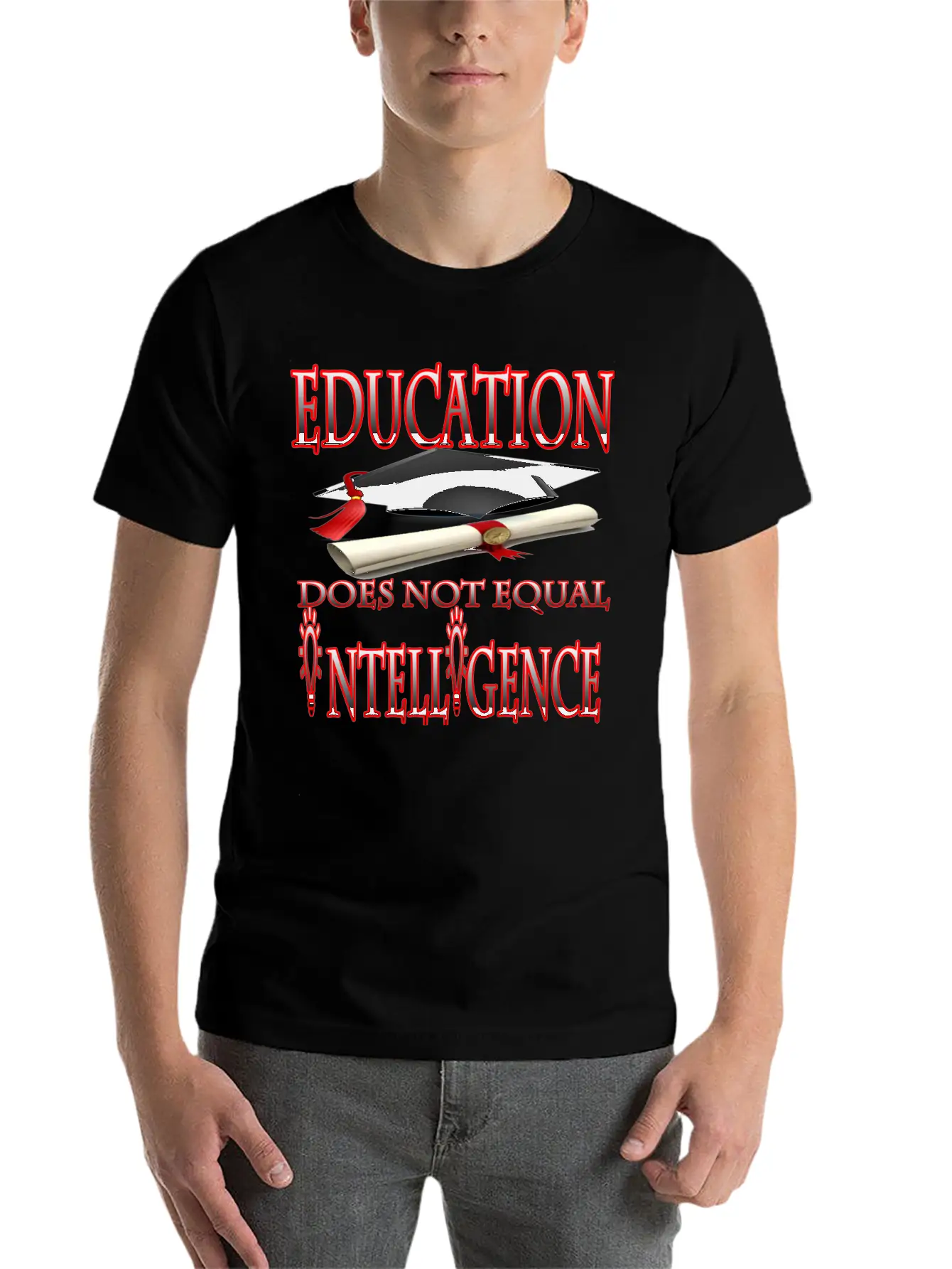 Education Does Not Equal Intelligence Basic Graphic T-Shirt – Daily Comfort In Soft Cotton