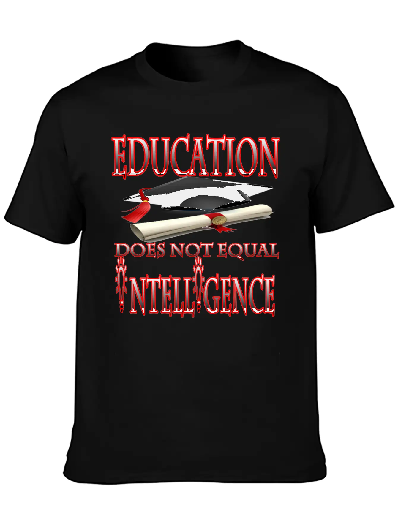 Education Does Not Equal Intelligence Basic Graphic T-Shirt – Daily Comfort In Soft Cotton