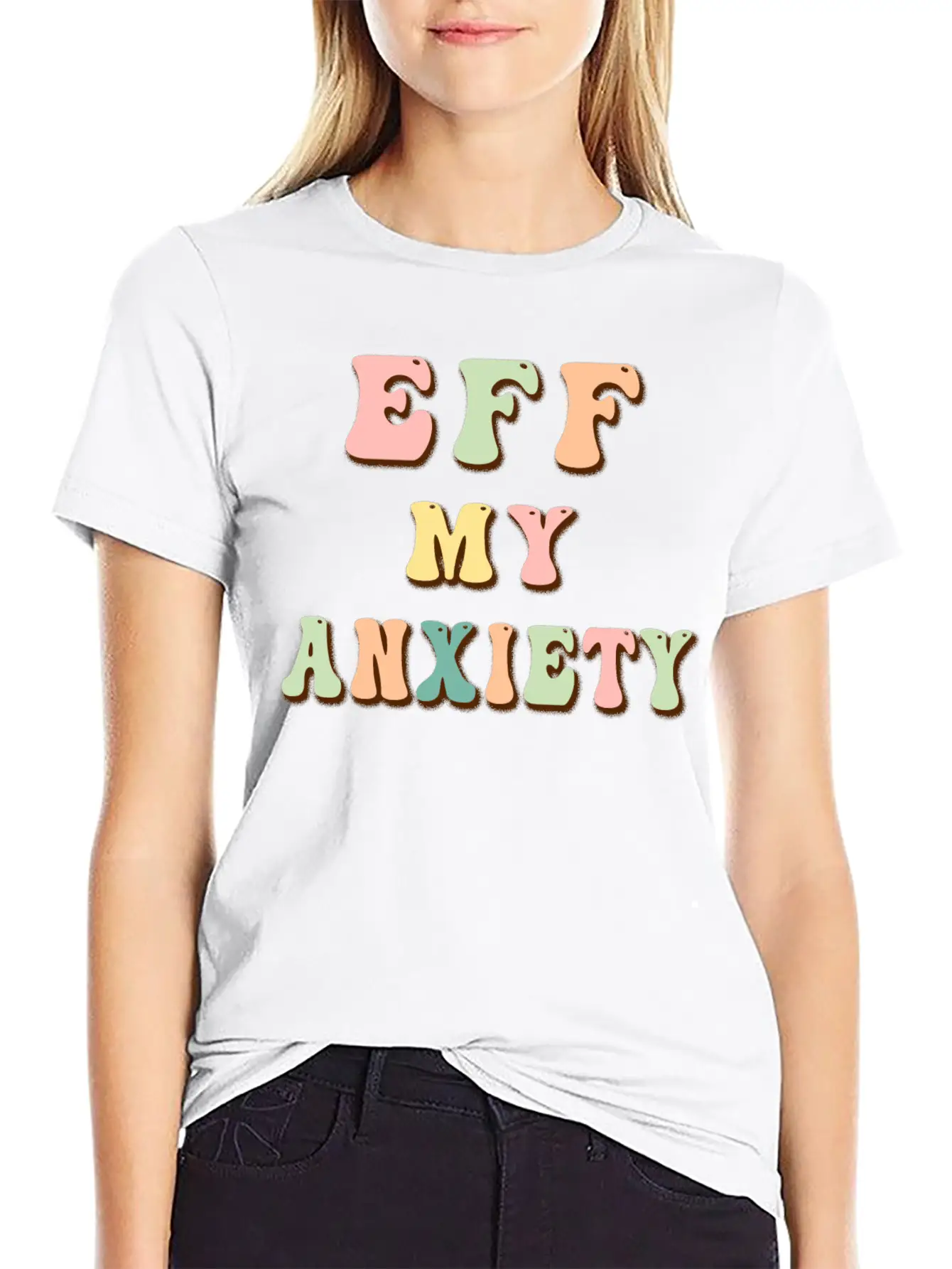 Eff My Anxiety Stylish Everyday T-Shirt – Unisex Basic Cotton Tee