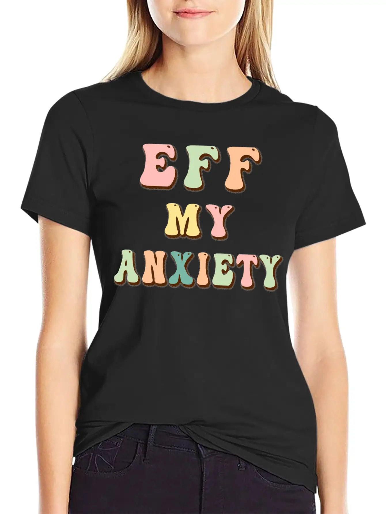 Eff My Anxiety Stylish Everyday T-Shirt – Unisex Basic Cotton Tee
