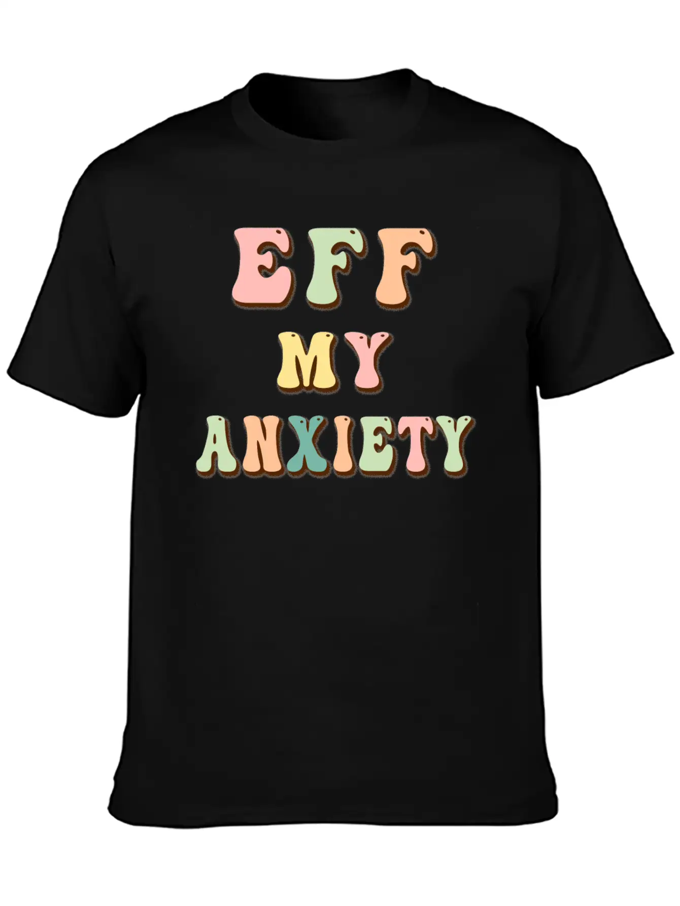Eff My Anxiety Stylish Everyday T-Shirt – Unisex Basic Cotton Tee