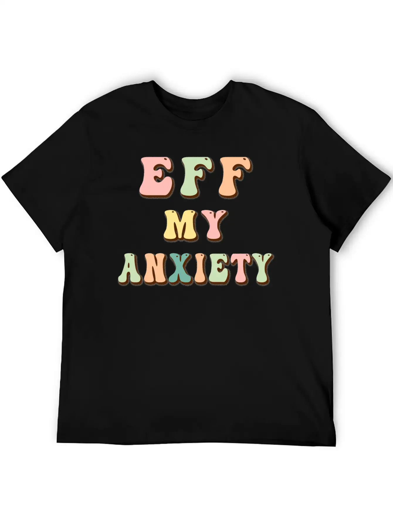 Eff My Anxiety Stylish Everyday T-Shirt – Unisex Basic Cotton Tee