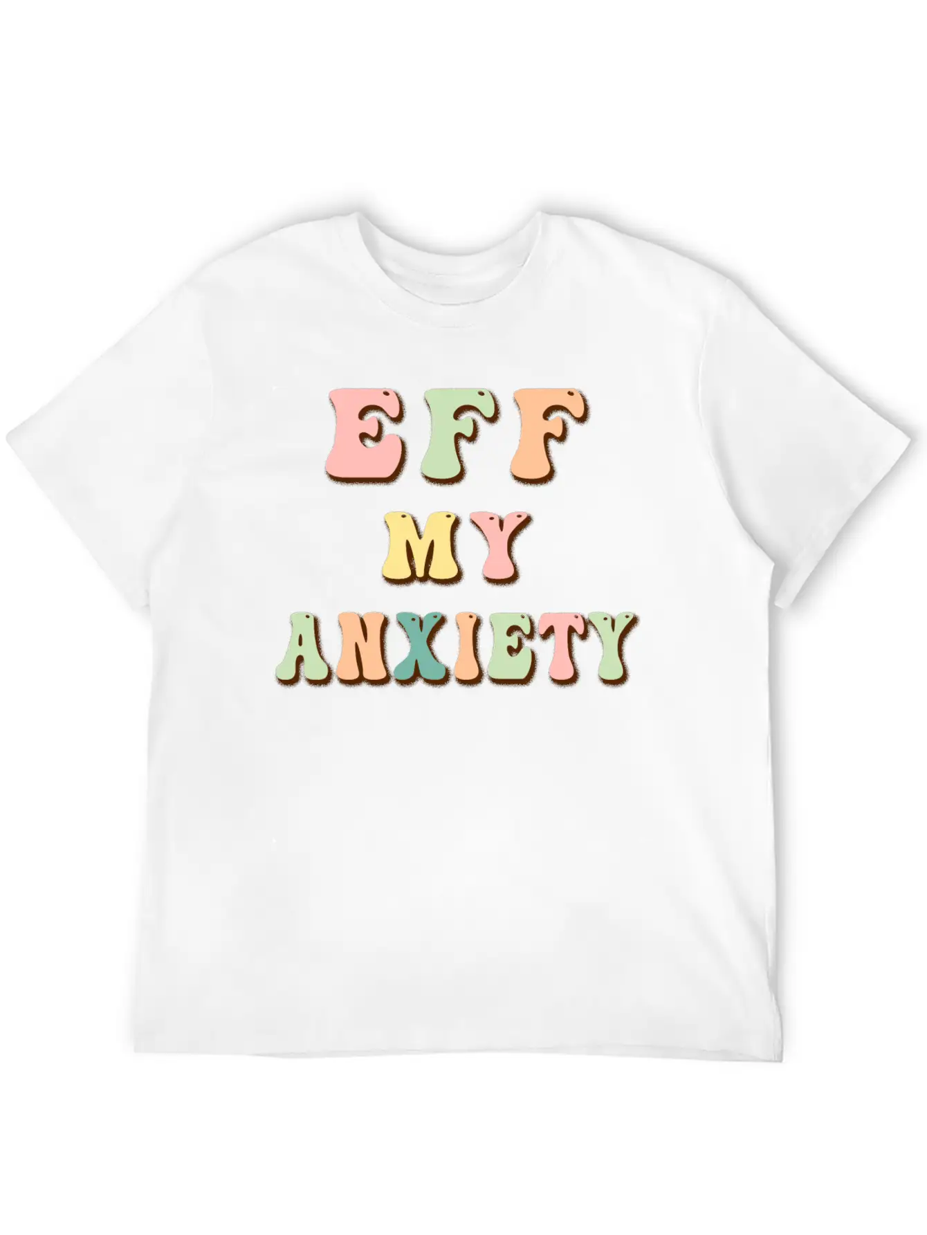 Eff My Anxiety Stylish Everyday T-Shirt – Unisex Basic Cotton Tee