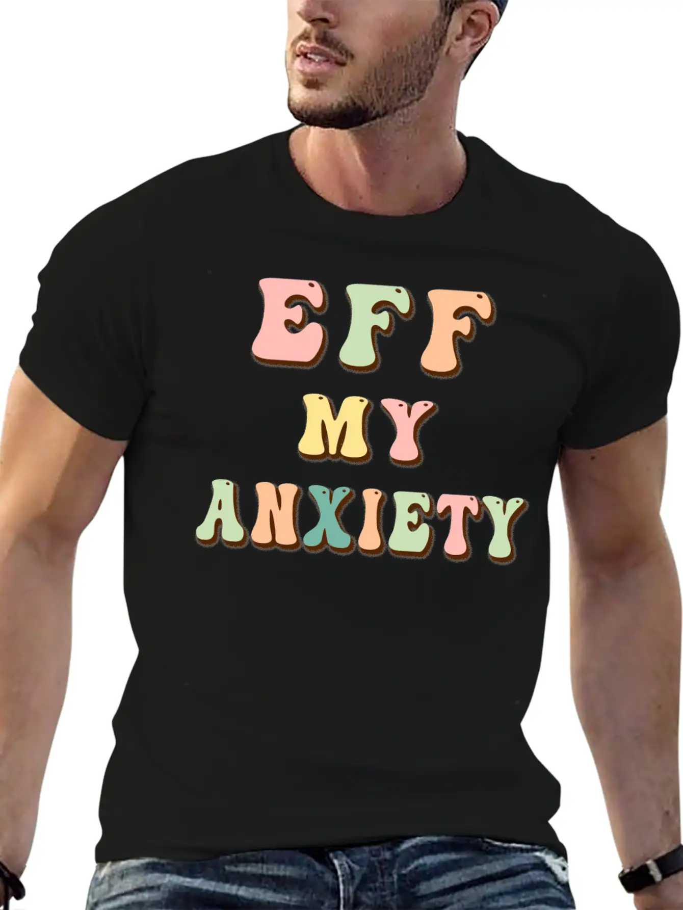 Eff My Anxiety Stylish Everyday T-Shirt – Unisex Basic Cotton Tee