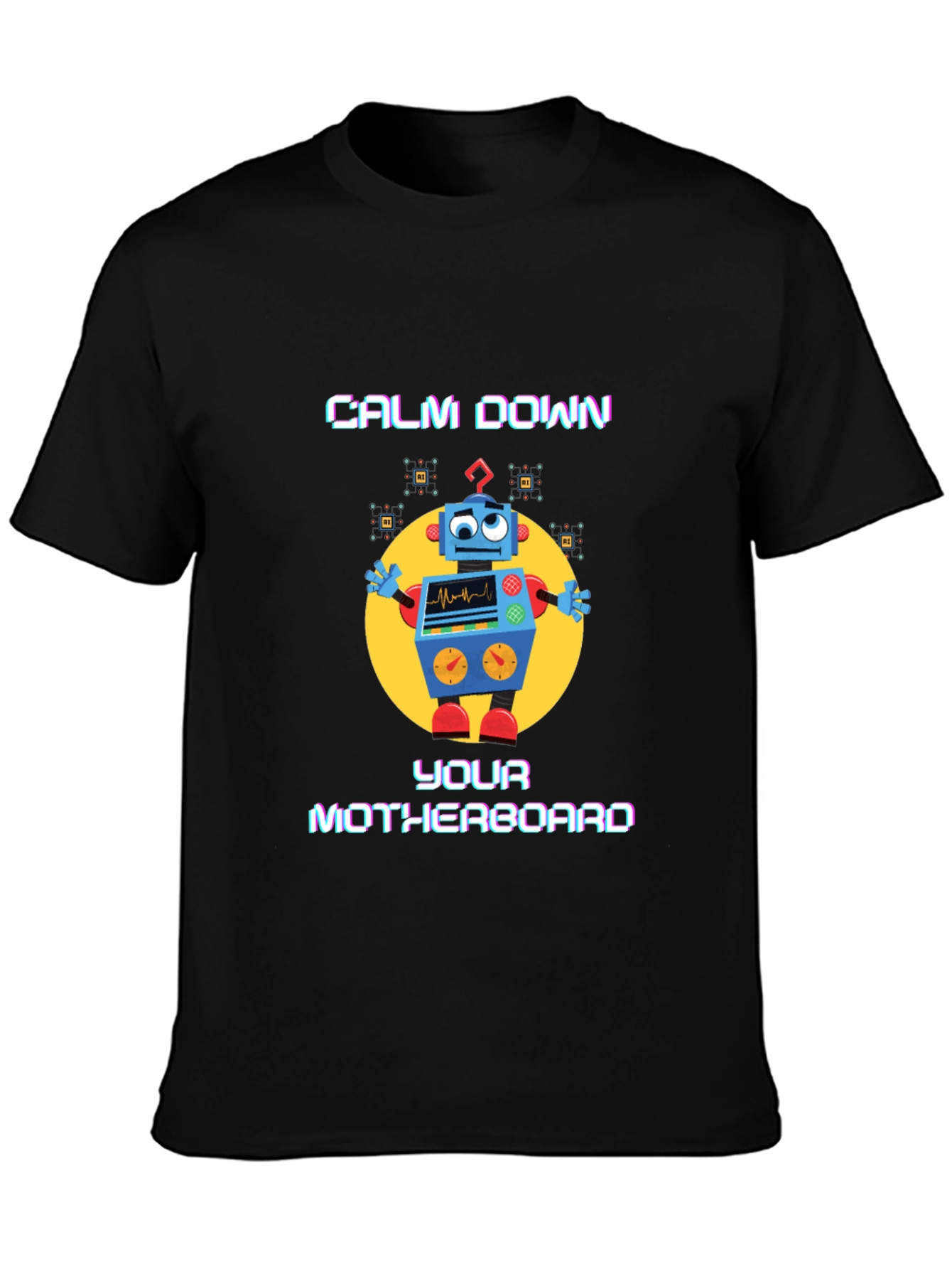 Calm Down Motherboard Robot T-Shirt