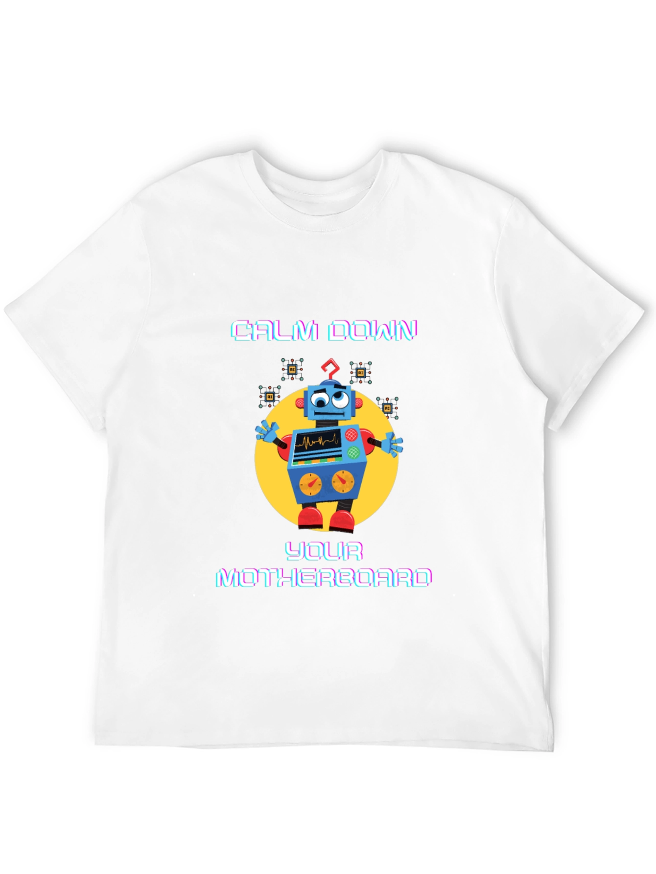 Calm Down Motherboard Robot T-Shirt