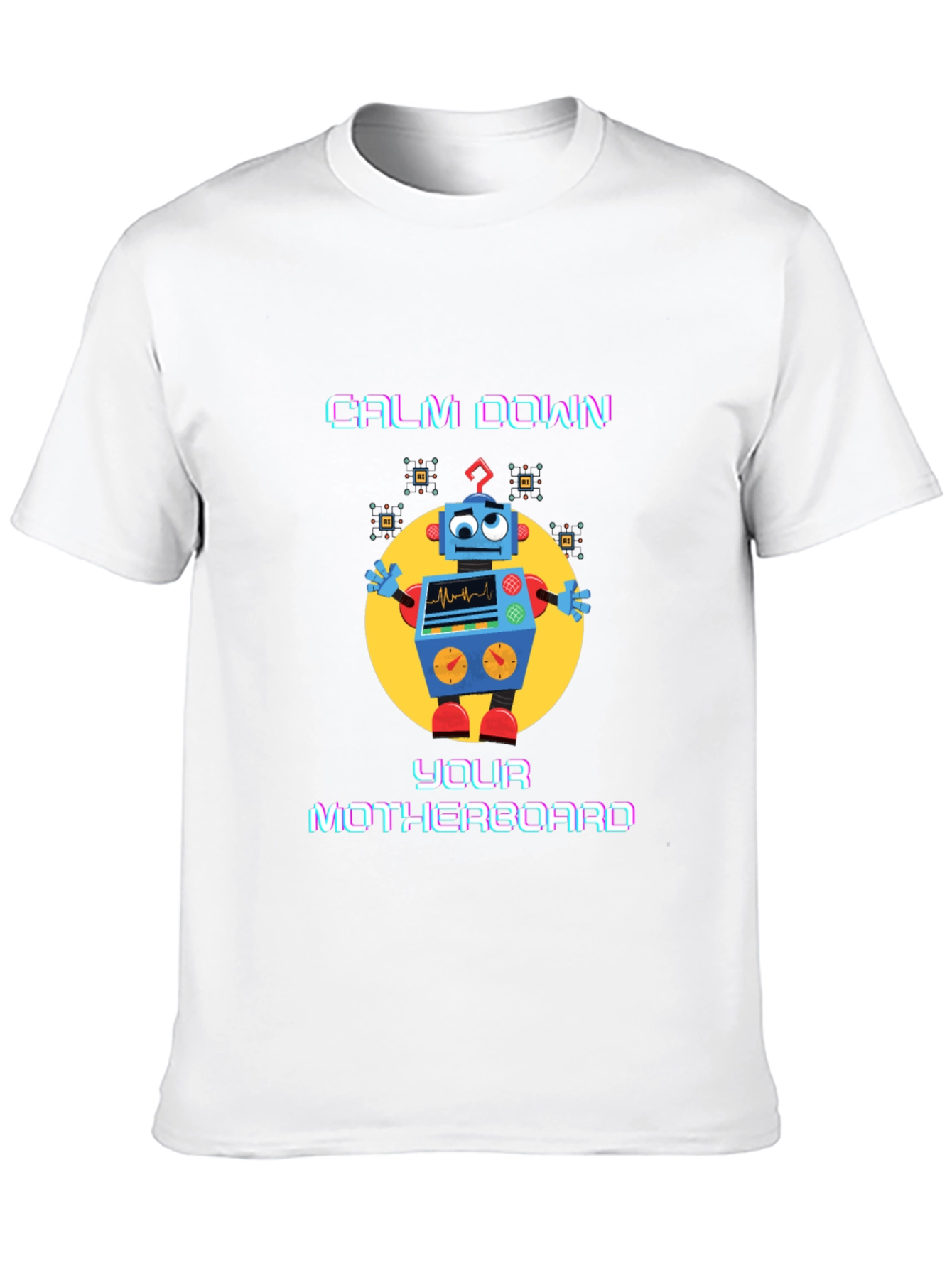 Calm Down Motherboard Robot T-Shirt