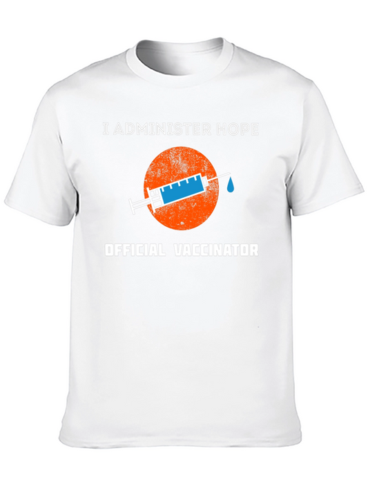 I Administer Hope Official Vaccinator T-Shirt
