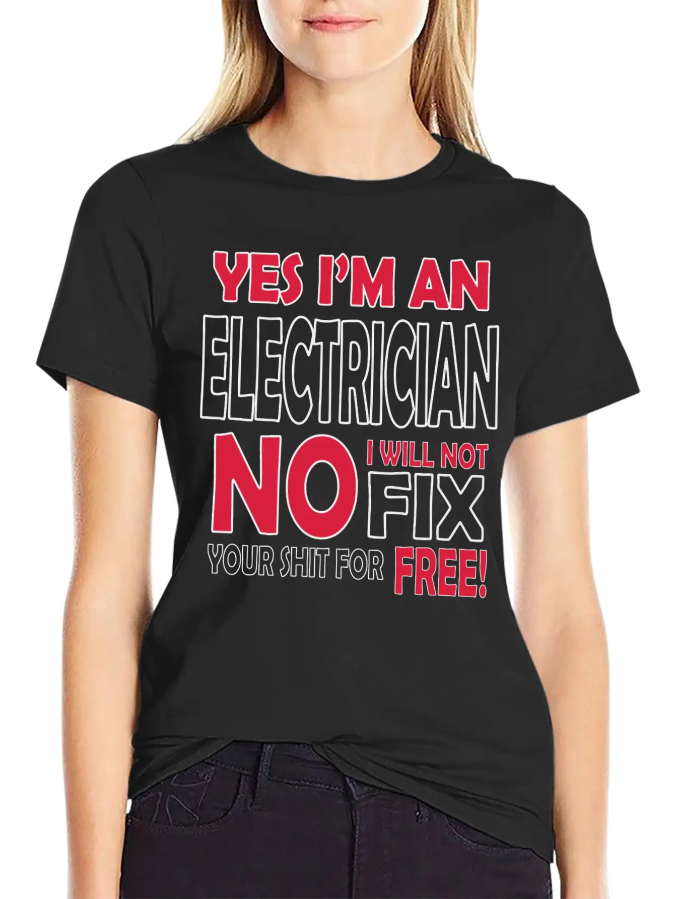 Electrician - Yes I'm An Electrician, No I Will Stylish Everyday T-Shirt – Unisex Basic Cotton Tee