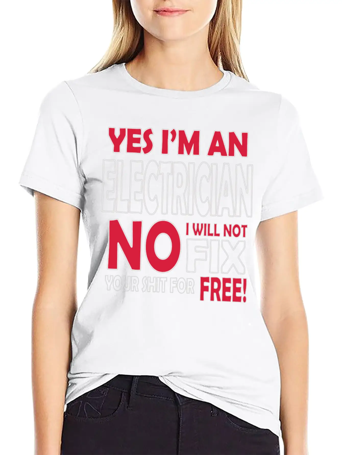 Electrician - Yes I'm An Electrician, No I Will Stylish Everyday T-Shirt – Unisex Basic Cotton Tee