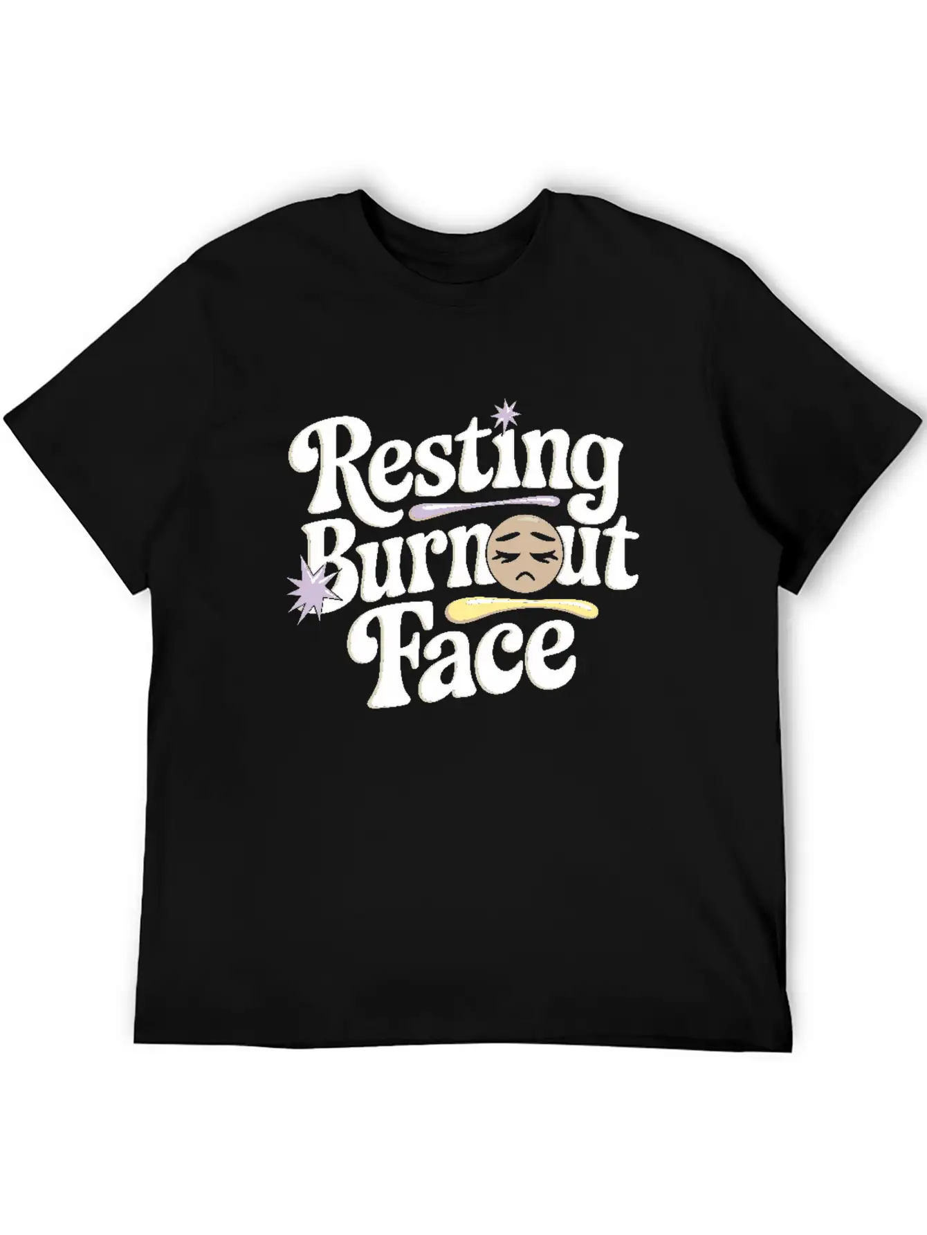 Emotional Burnout Humor Funny Stress Quotes Unisex Short Sleeve Soft Cotton T-Shirt – Casual Everyday Wear