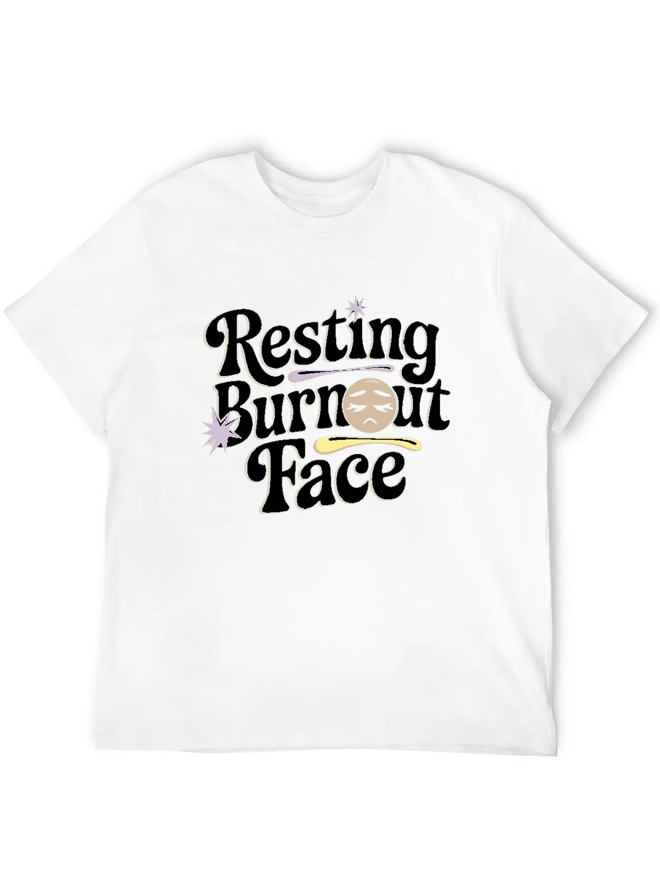 Emotional Burnout Humor Funny Stress Quotes Unisex Short Sleeve Soft Cotton T-Shirt – Casual Everyday Wear