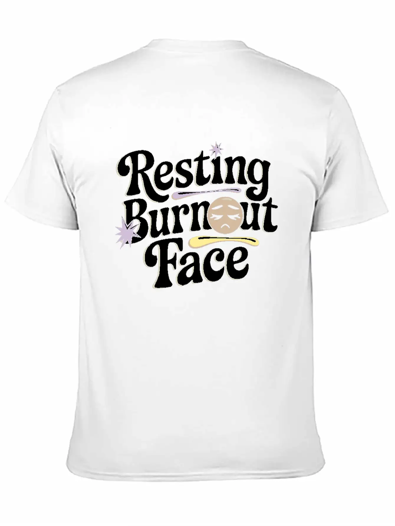 Emotional Burnout Humor Funny Stress Quotes Unisex Short Sleeve Soft Cotton T-Shirt – Casual Everyday Wear