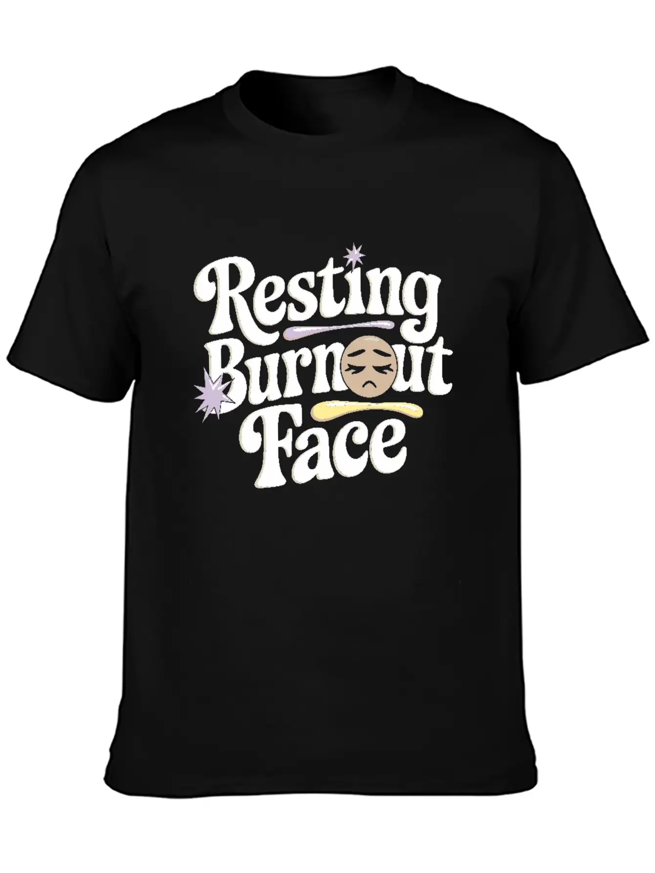 Emotional Burnout Humor Funny Stress Quotes Unisex Short Sleeve Soft Cotton T-Shirt – Casual Everyday Wear