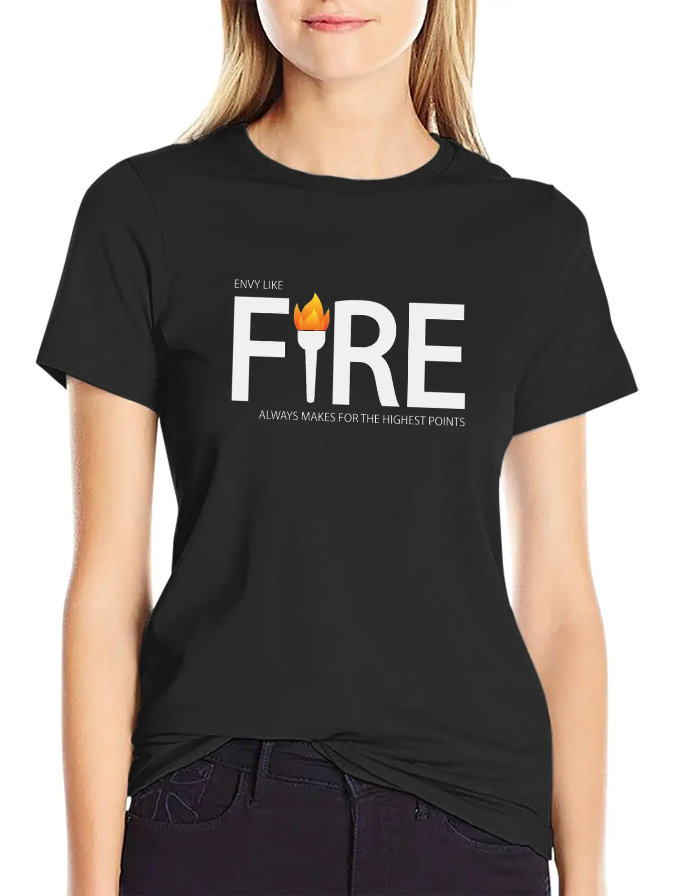 Envy Like Fire Always Makes For The Highest Points Stylish Everyday T-Shirt – Unisex Basic Cotton Tee