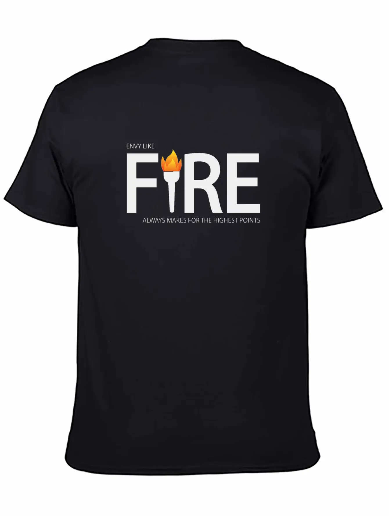 Envy Like Fire Always Makes For The Highest Points Stylish Everyday T-Shirt – Unisex Basic Cotton Tee
