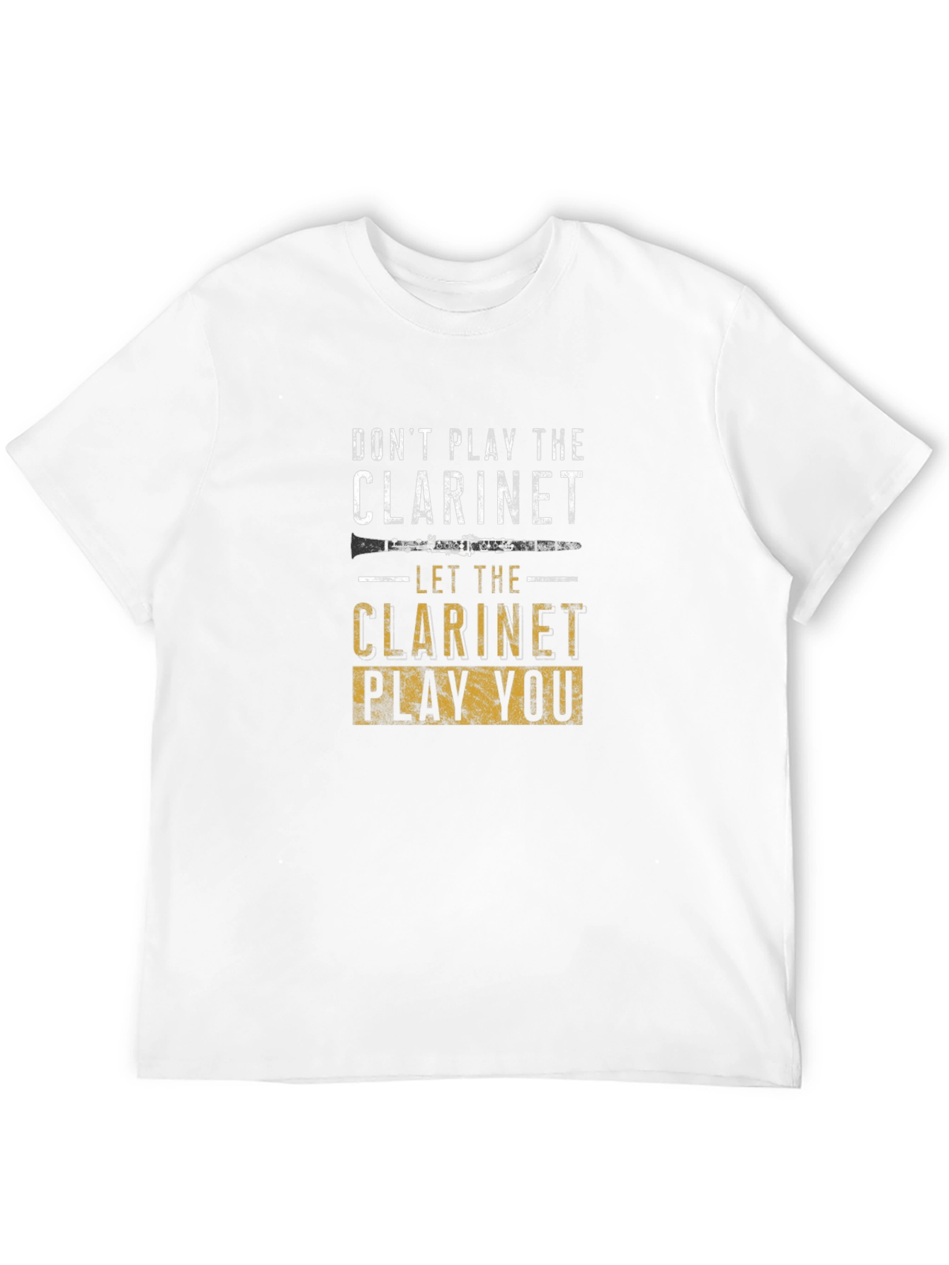 Dont Play Clarinet T-Shirt - Musician Humor Tee