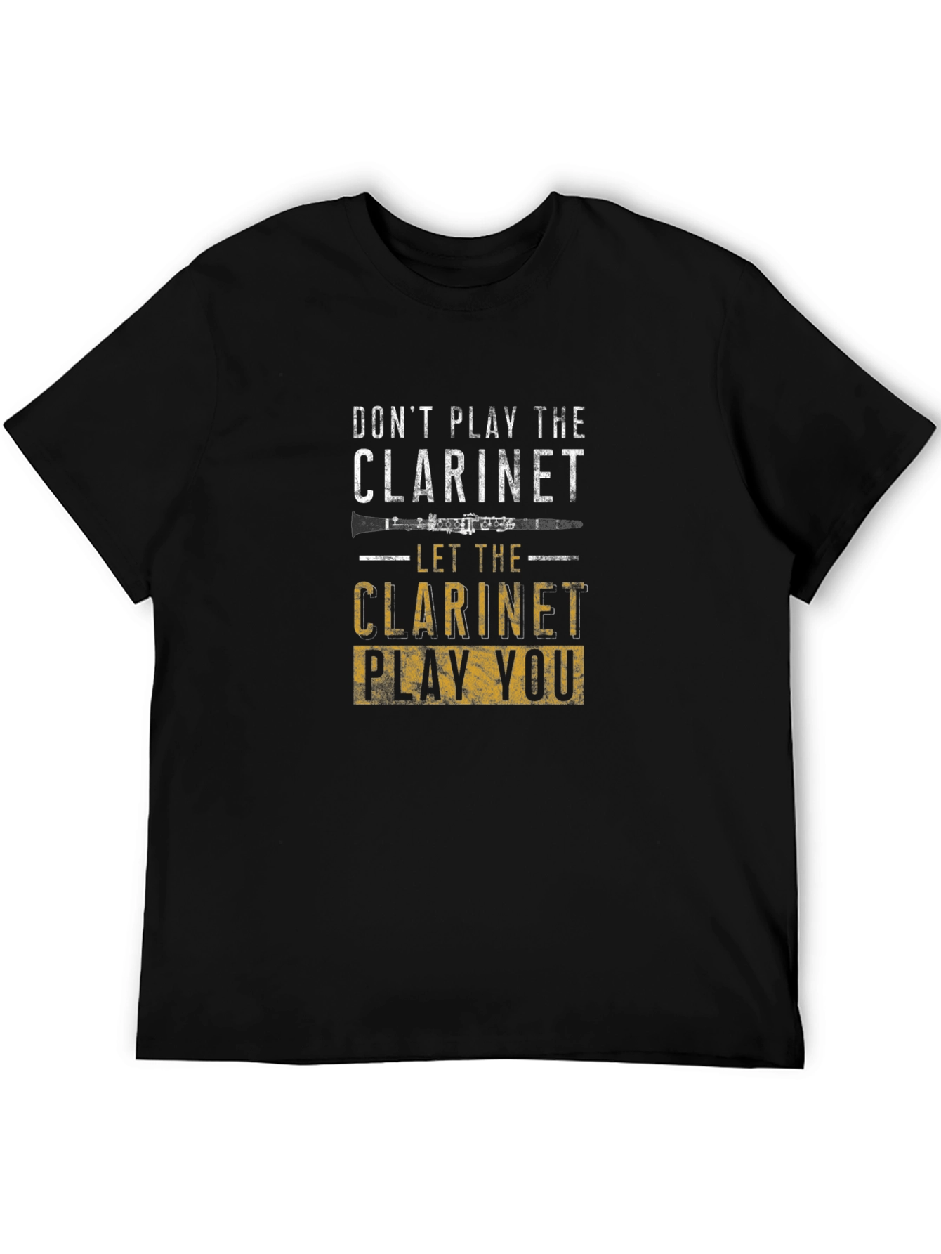 Dont Play Clarinet T-Shirt - Musician Humor Tee