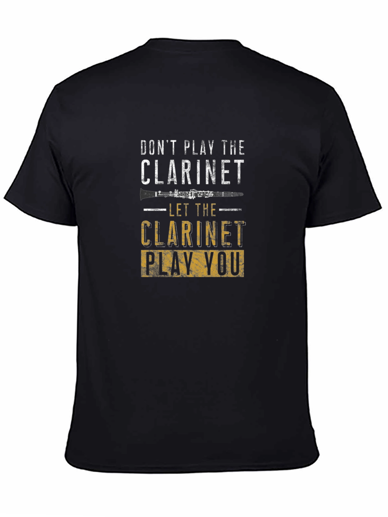 Dont Play Clarinet T-Shirt - Musician Humor Tee