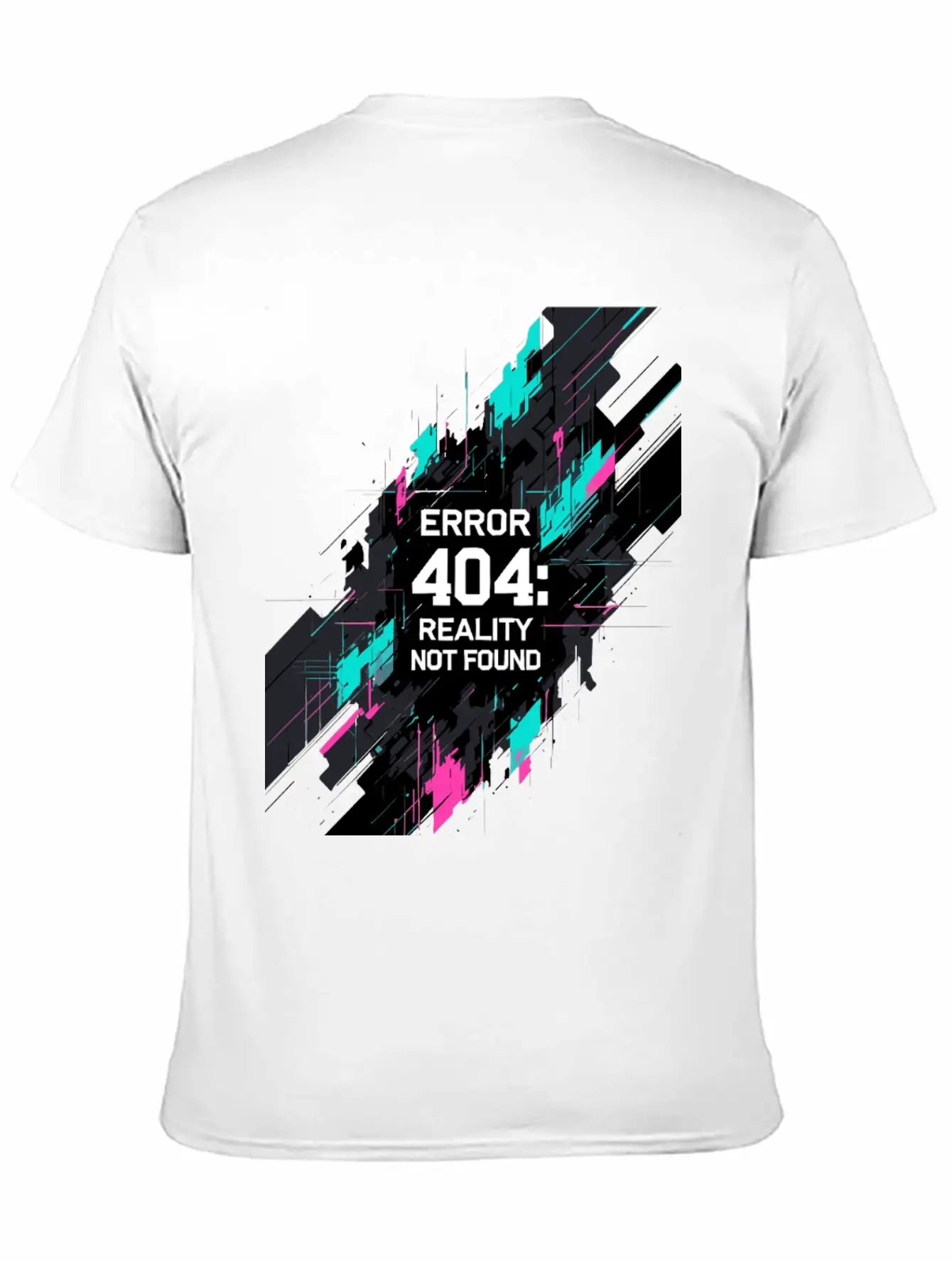 Error: 404 Reality Not Found. Stylish Everyday T-Shirt – Unisex Basic Cotton Tee