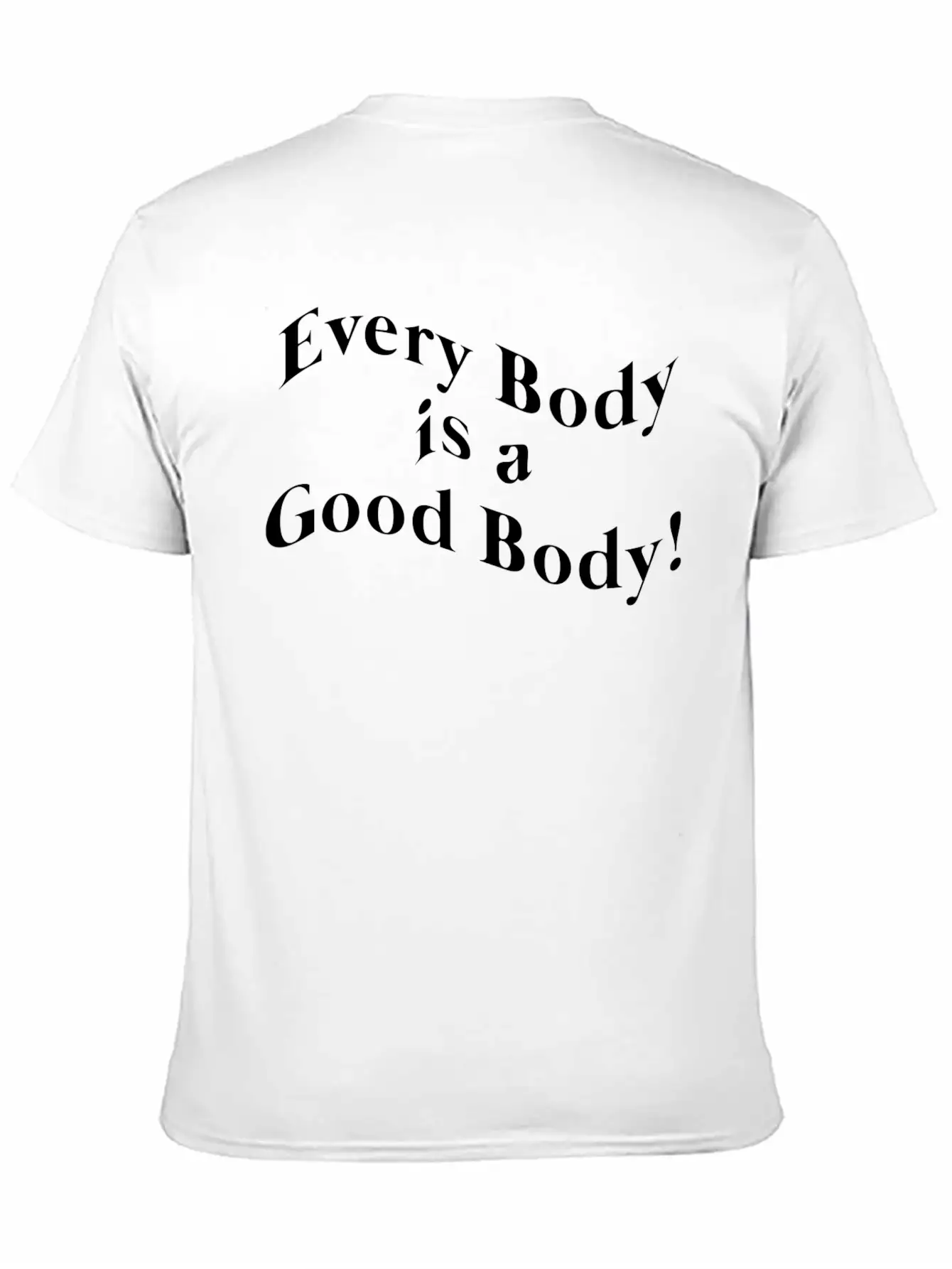 Every Body Is A Good Body Basic Graphic T-Shirt – Daily Comfort In Soft Cotton